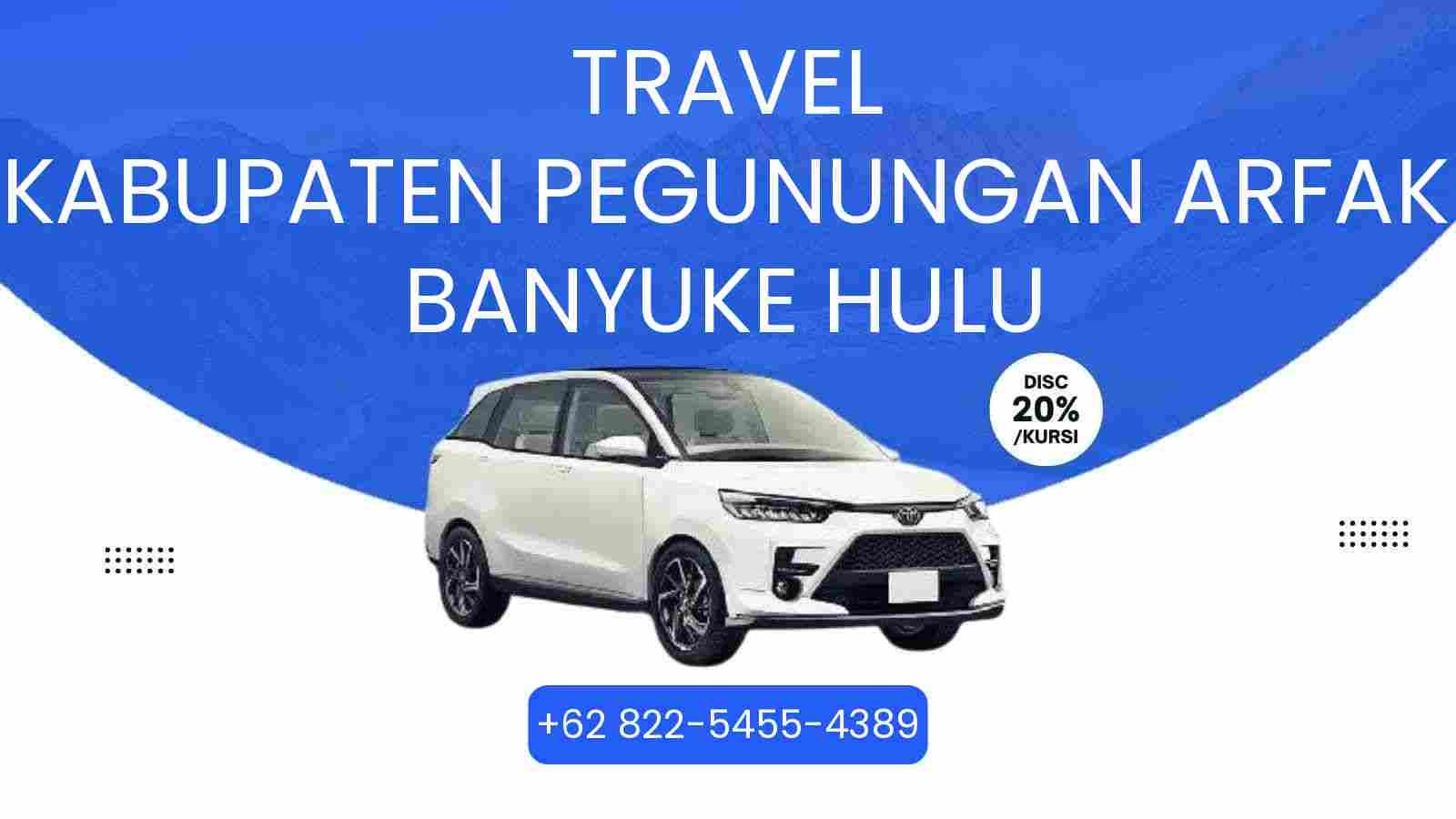 Travel Kabupaten Pegunungan Arfak Banyuke Hulu Murah 2026