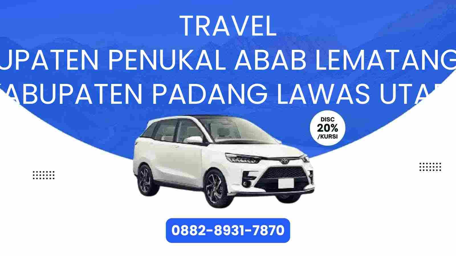 Travel Kabupaten Penukal Abab Lematang Ilir Kabupaten Padang Lawas Utara Murah 2025