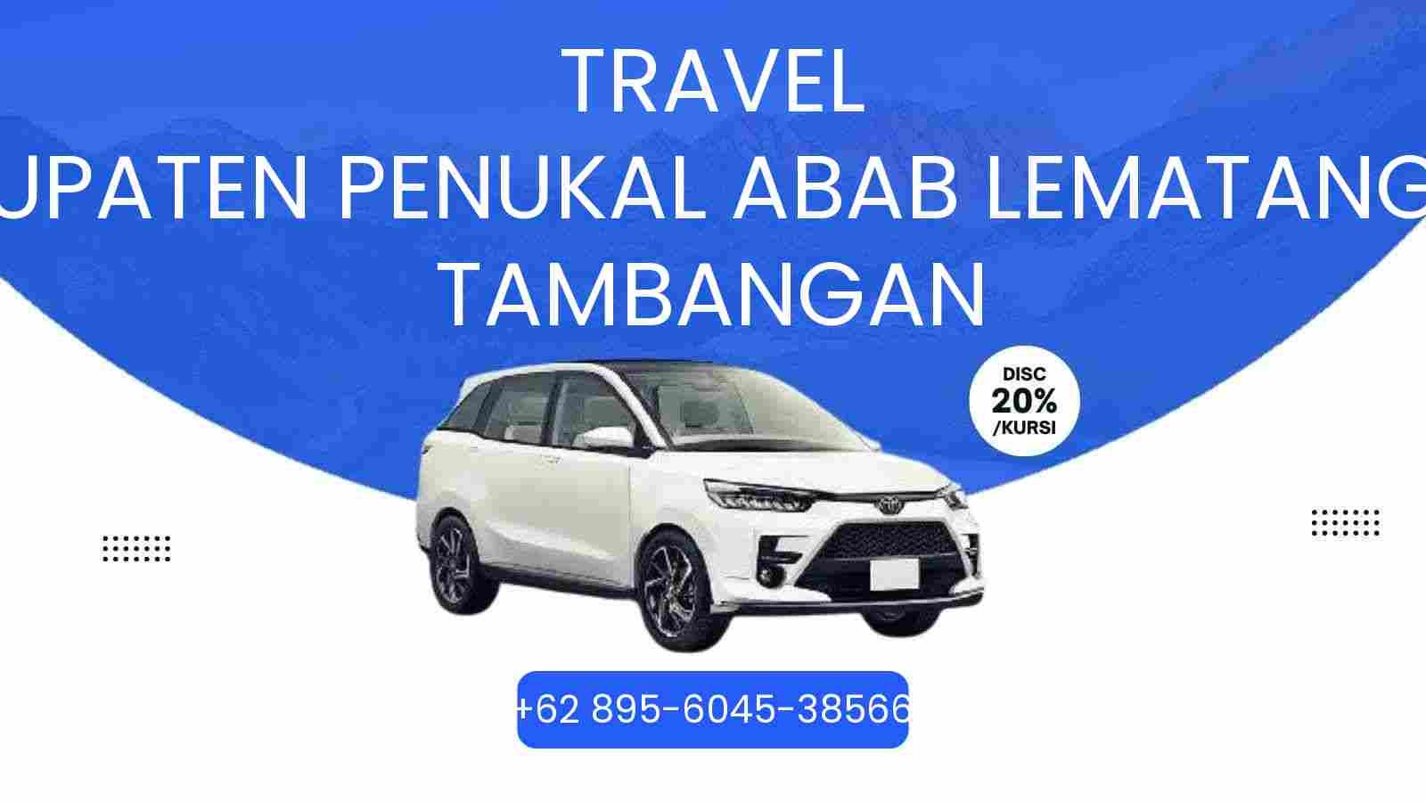Travel Kabupaten Penukal Abab Lematang Ilir Tambangan Murah 2026