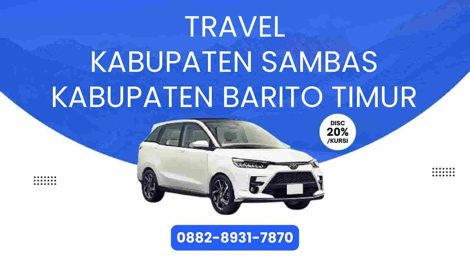 Travel Kabupaten Sambas Kabupaten Barito Timur Murah 2025