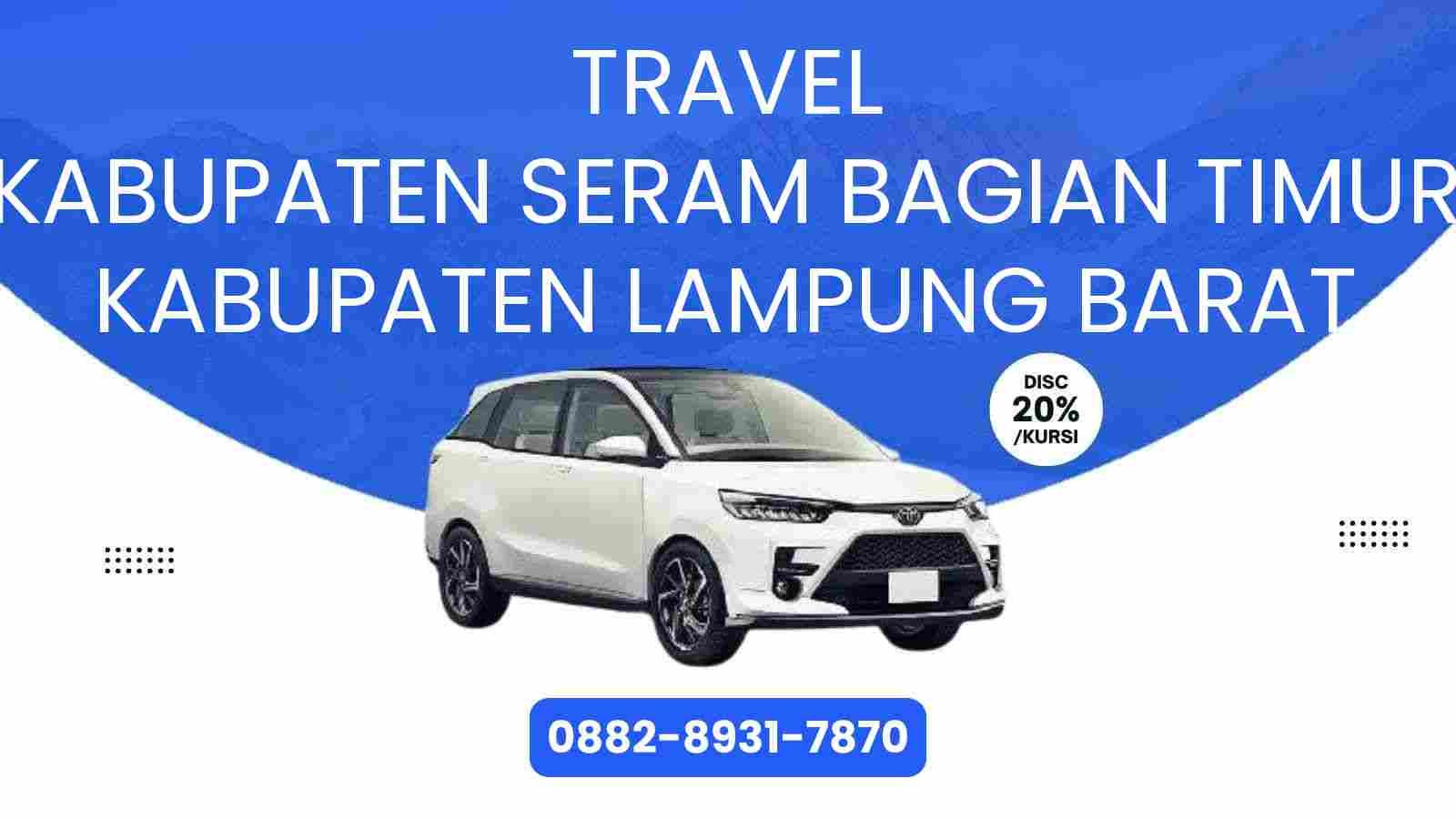 Travel Kabupaten Seram Bagian Timur Kabupaten Lampung Barat Murah 2025
