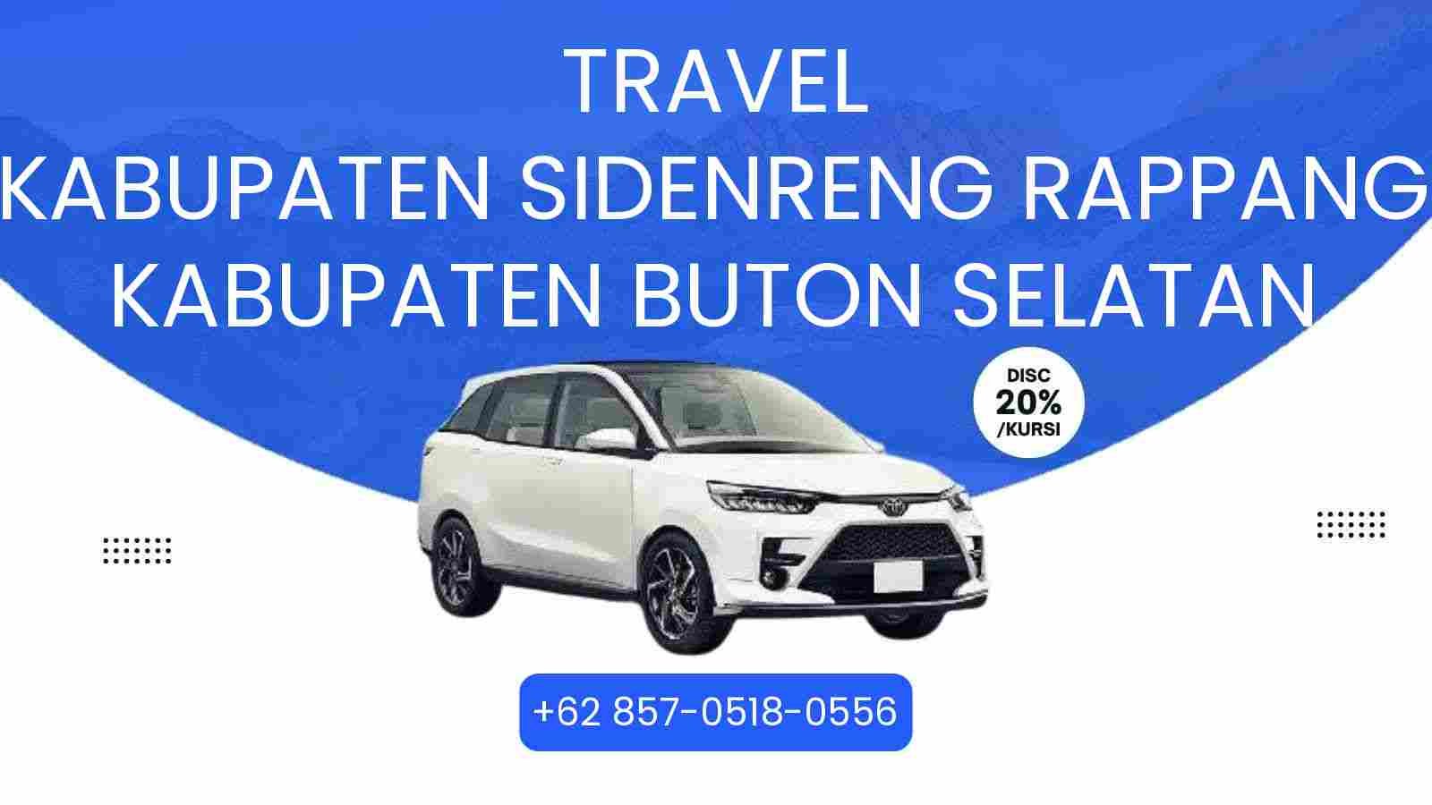 Travel Kabupaten Sidenreng Rappang Kabupaten Buton Selatan Murah 2026