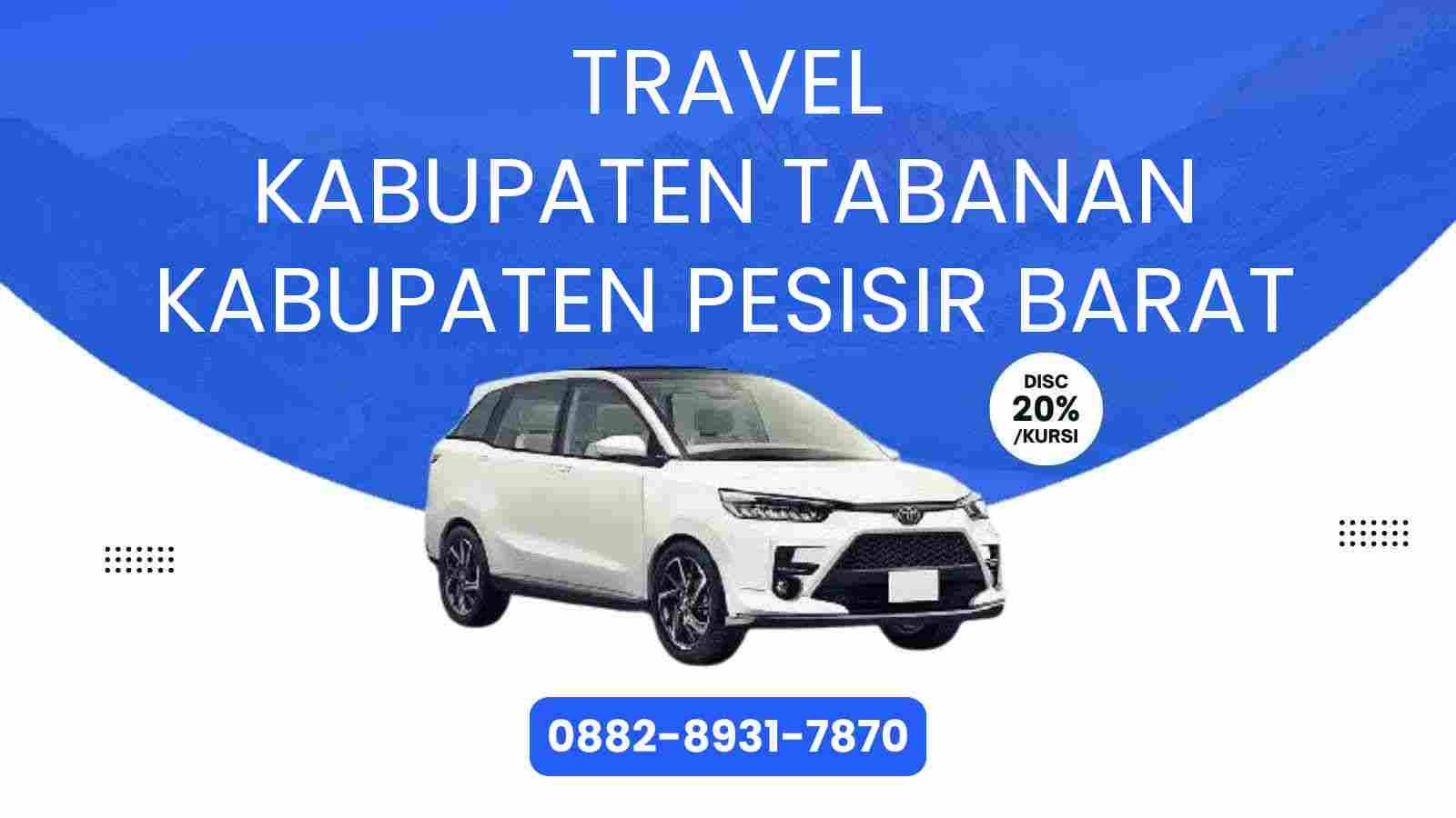 Travel Kabupaten Tabanan Kabupaten Pesisir Barat Murah 2025