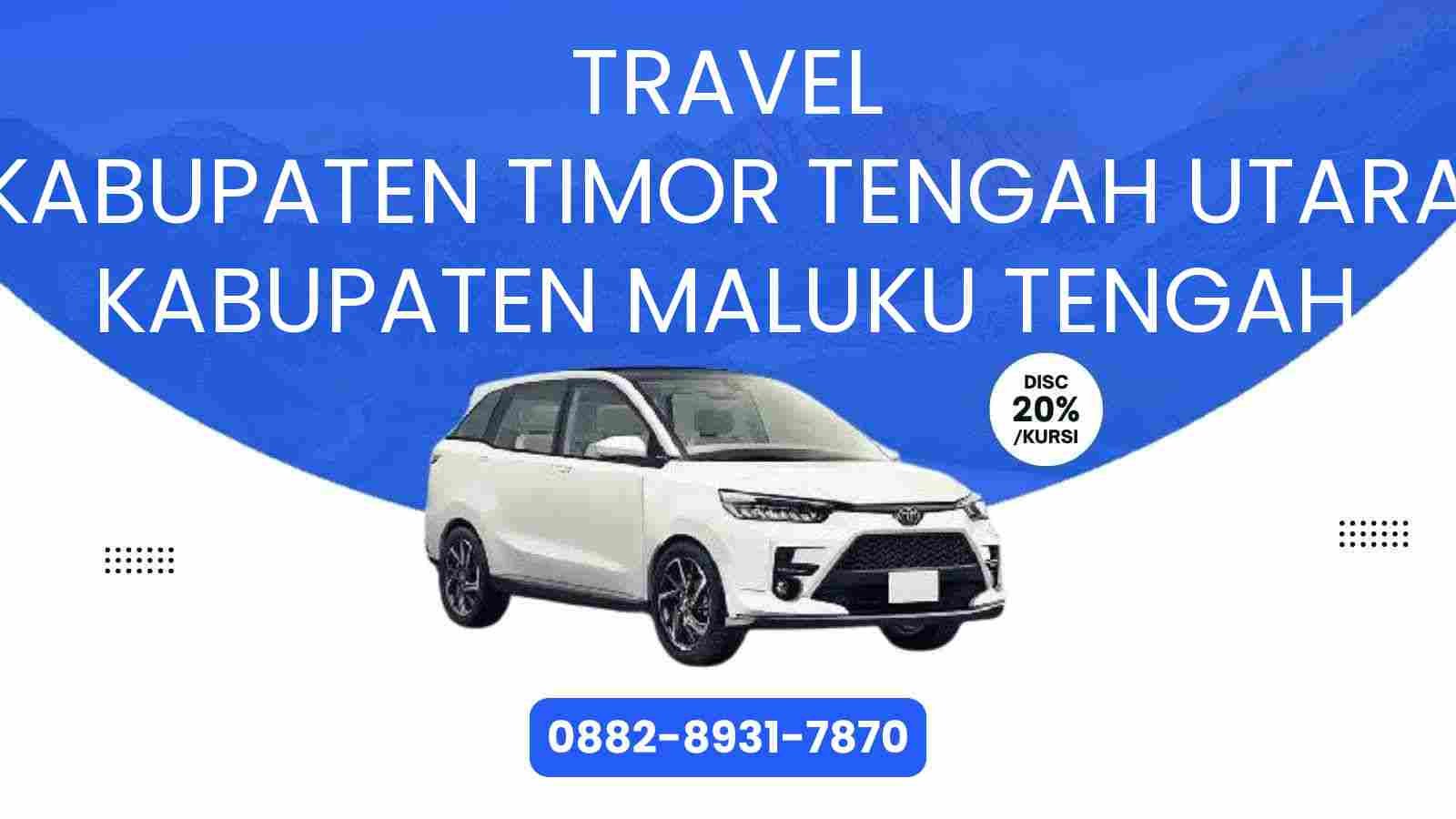 Travel Kabupaten Timor Tengah Utara Kabupaten Maluku Tengah Murah 2025