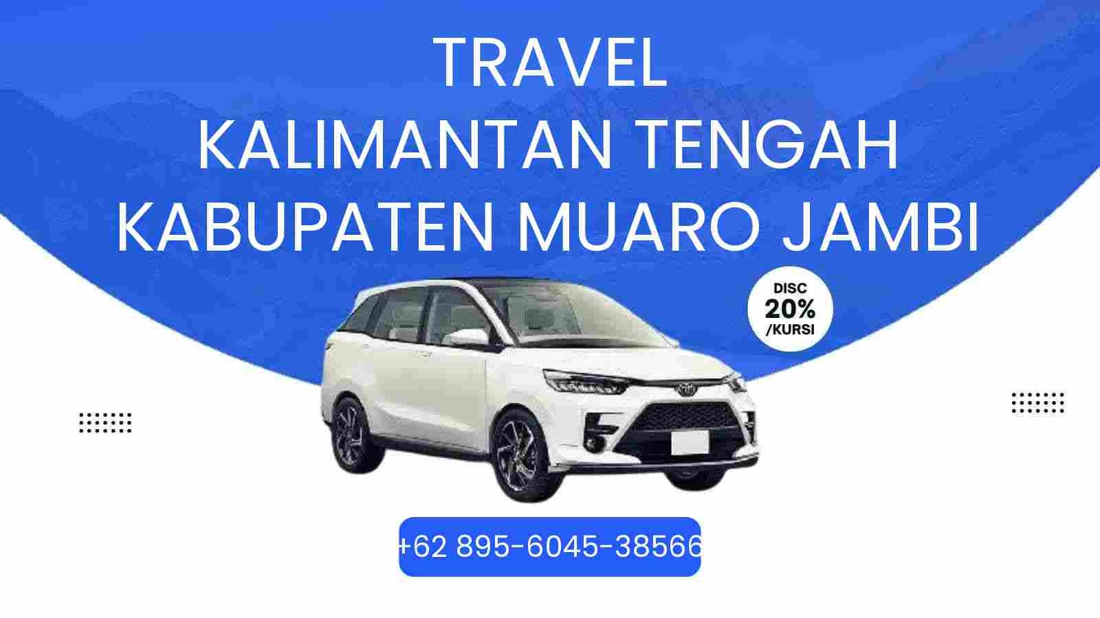 Travel Kalimantan Tengah Kabupaten Muaro Jambi Murah 2026
