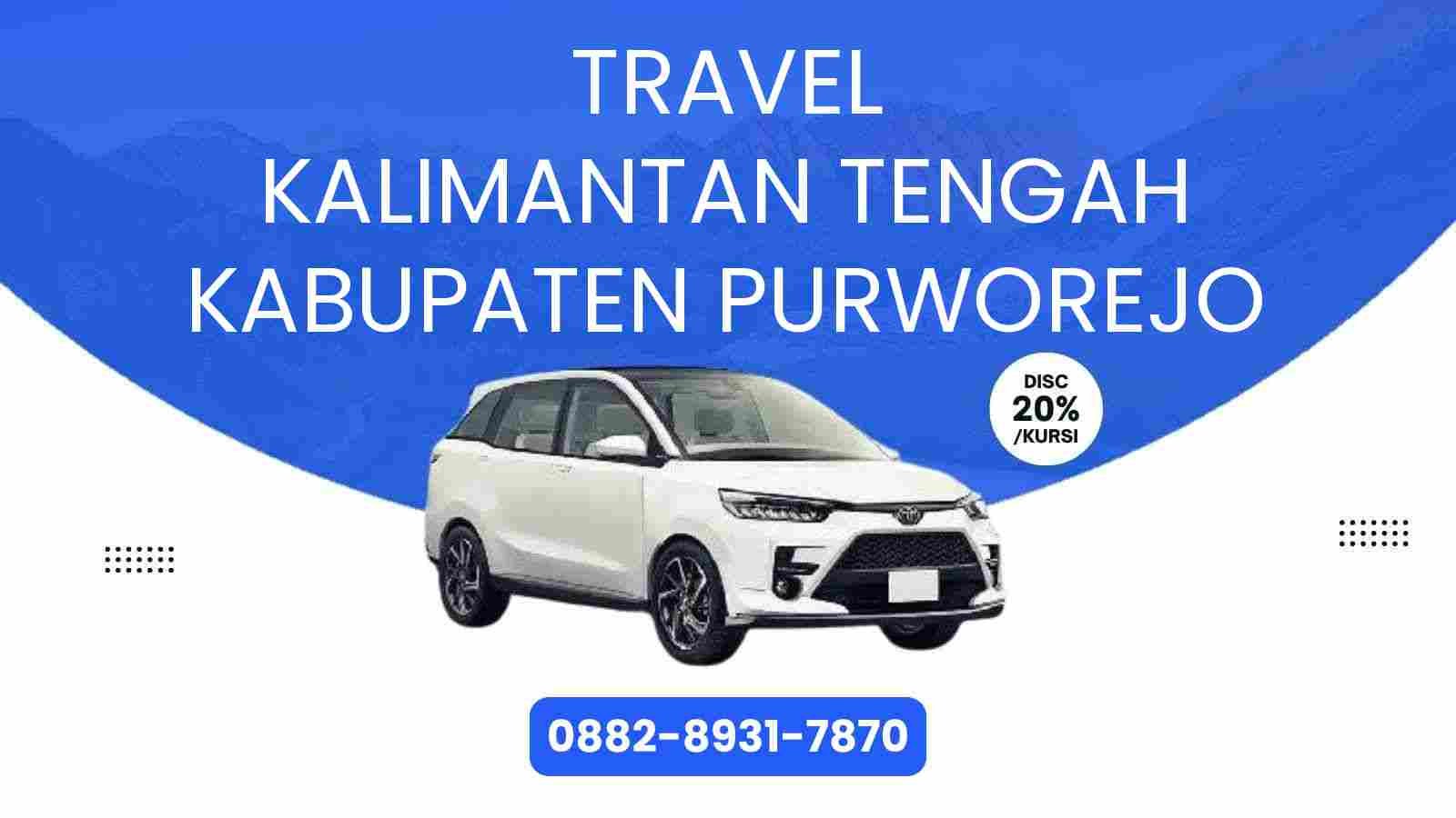 Travel Kalimantan Tengah Kabupaten Purworejo Murah 2025