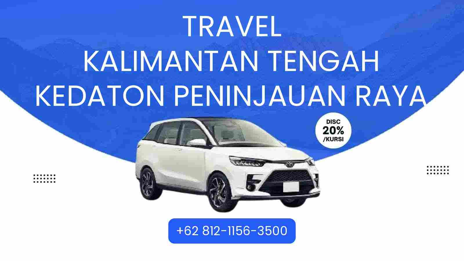 Travel Kalimantan Tengah Kedaton Peninjauan Raya Murah 2025