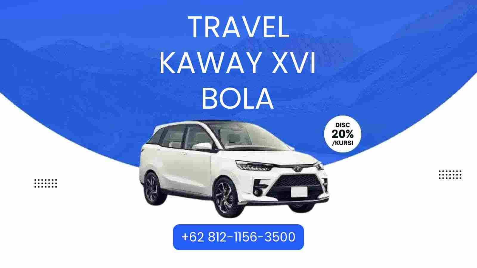 Travel Kaway Xvi Bola Murah 2025