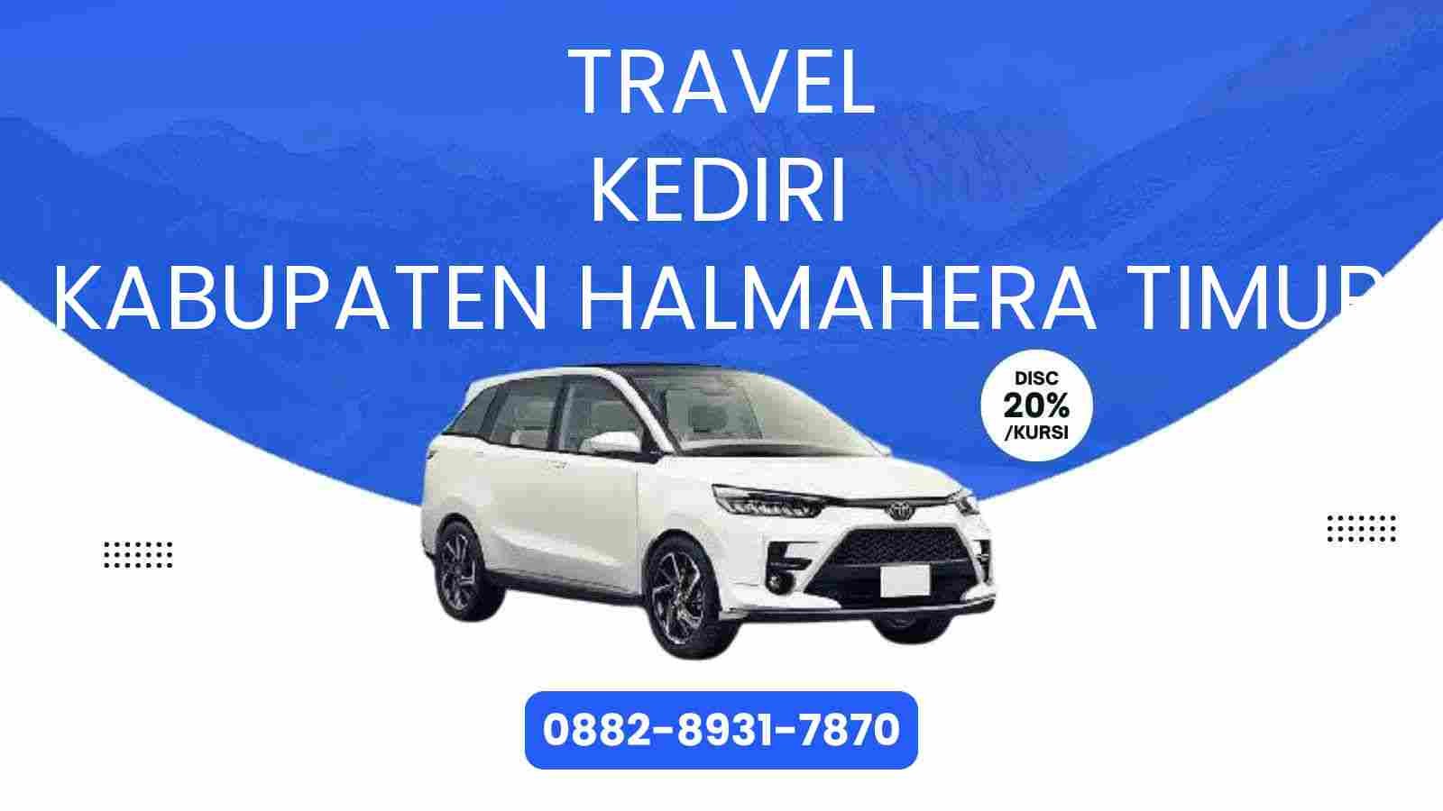 Travel Kediri Kabupaten Halmahera Timur Murah 2025