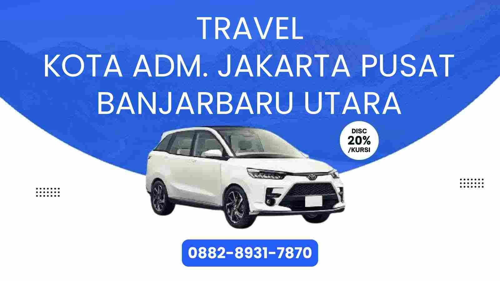 Travel Kota Adm. Jakarta Pusat Banjarbaru Utara Murah 2025