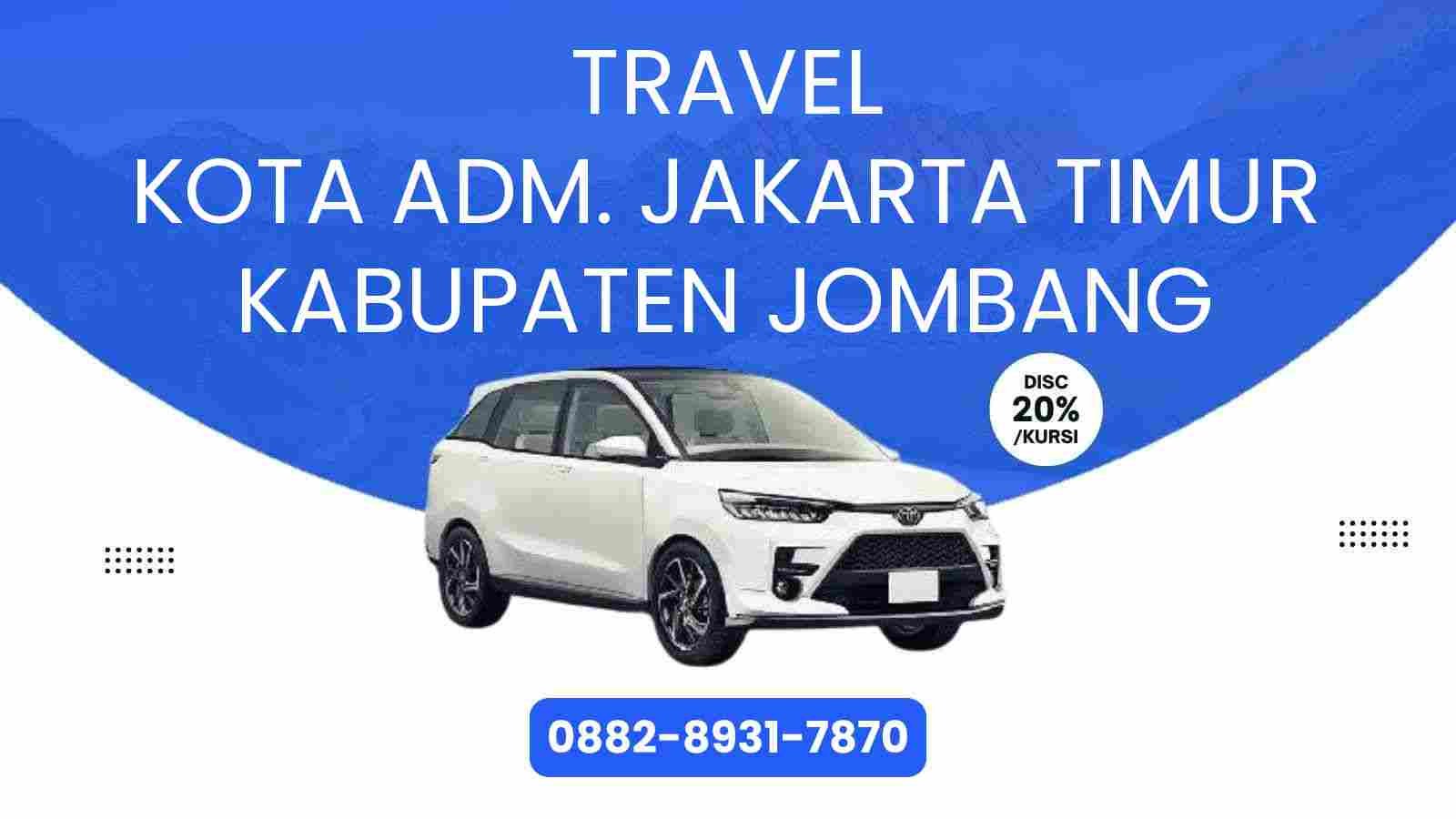 Travel Kota Adm. Jakarta Timur Kabupaten Jombang Murah 2025