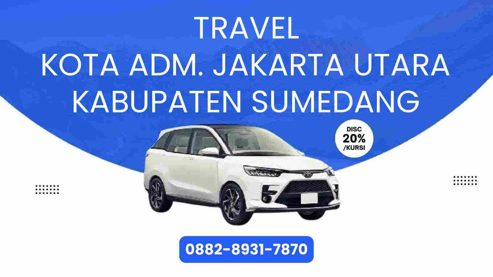 Travel Kota Adm. Jakarta Utara Kabupaten Sumedang Murah 2025