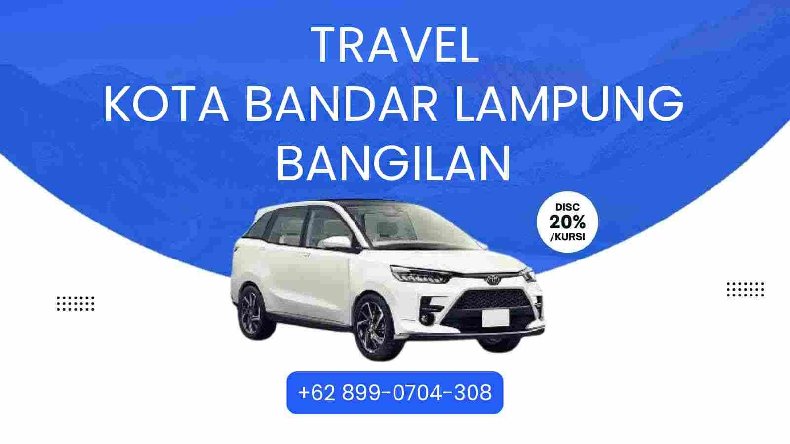 Travel Kota Bandar Lampung Bangilan Murah 2025