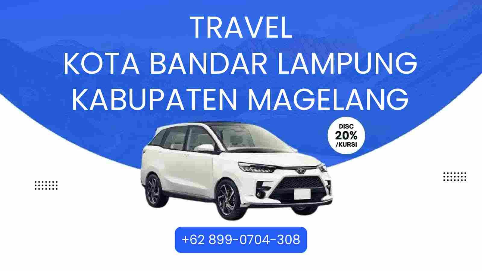 Travel Kota Bandar Lampung Kabupaten Magelang Murah 2025