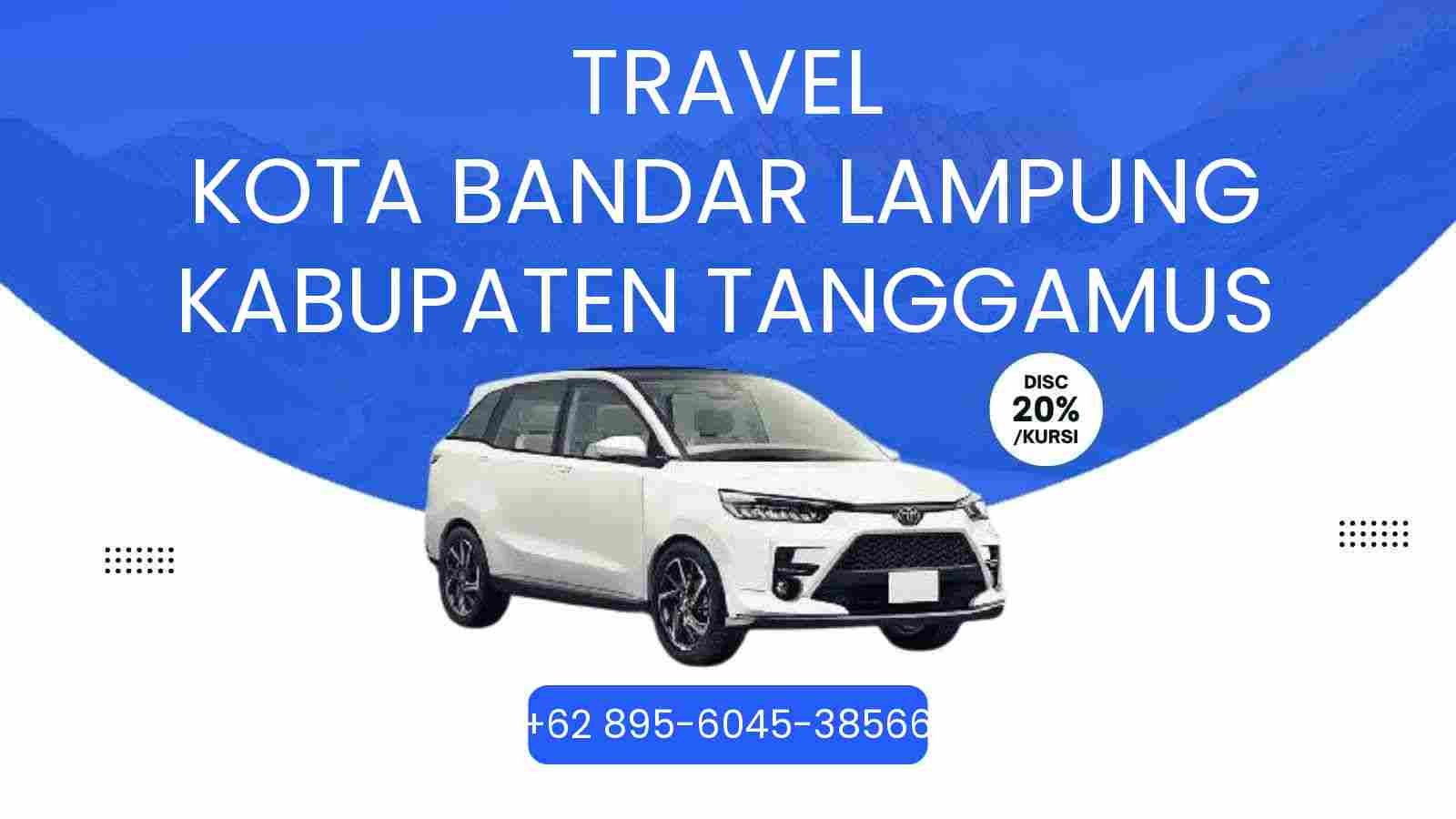 Travel Kota Bandar Lampung Kabupaten Tanggamus Murah 2026