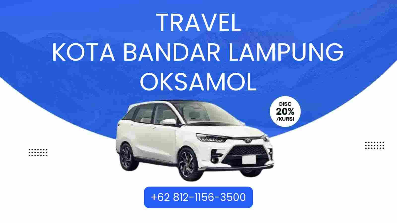 Travel Kota Bandar Lampung Oksamol Murah 2025