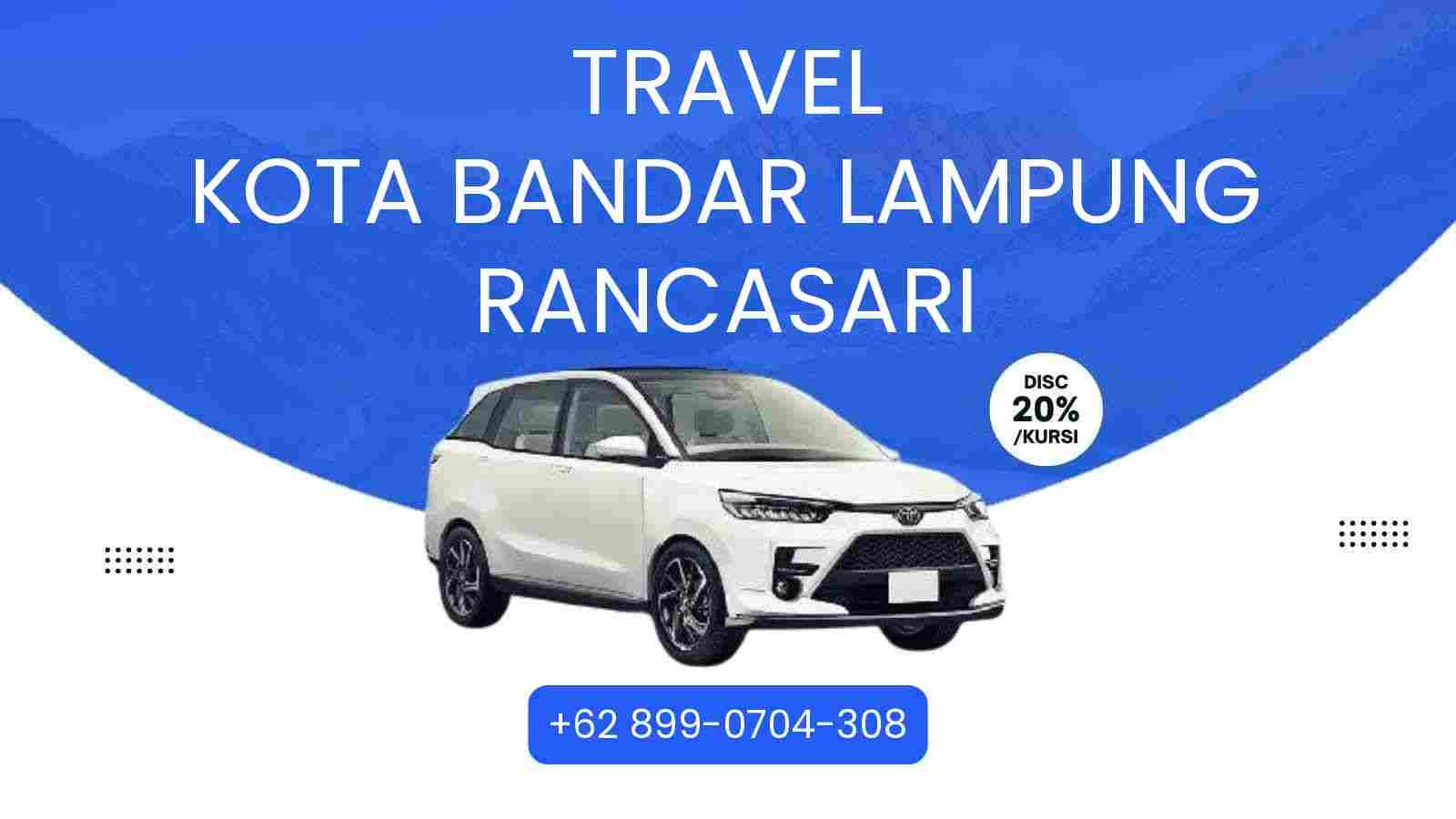 Travel Kota Bandar Lampung Rancasari Murah 2026