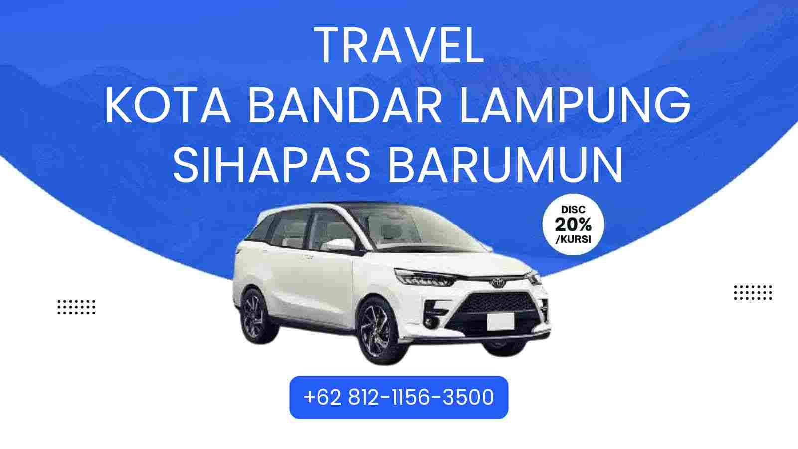 Travel Kota Bandar Lampung Sihapas Barumun Murah 2026