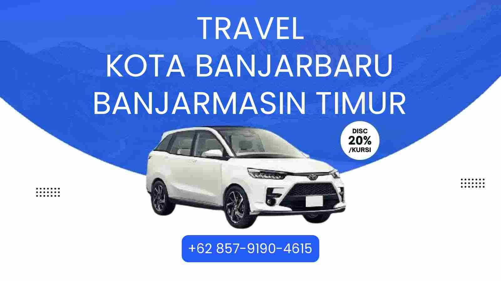Travel Kota Banjarbaru Banjarmasin Timur Murah 2025