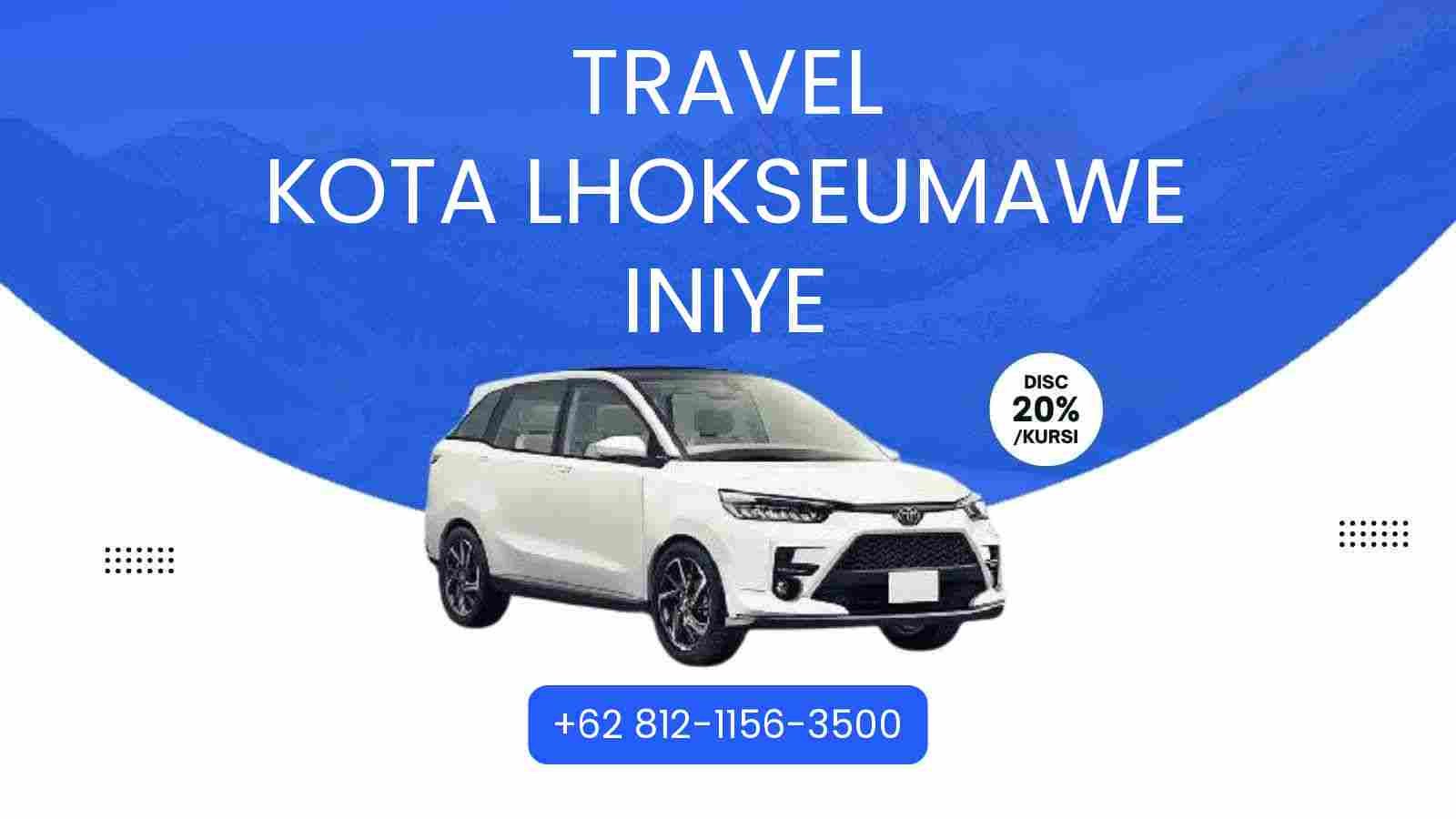 Travel Kota Lhokseumawe Iniye Murah 2025