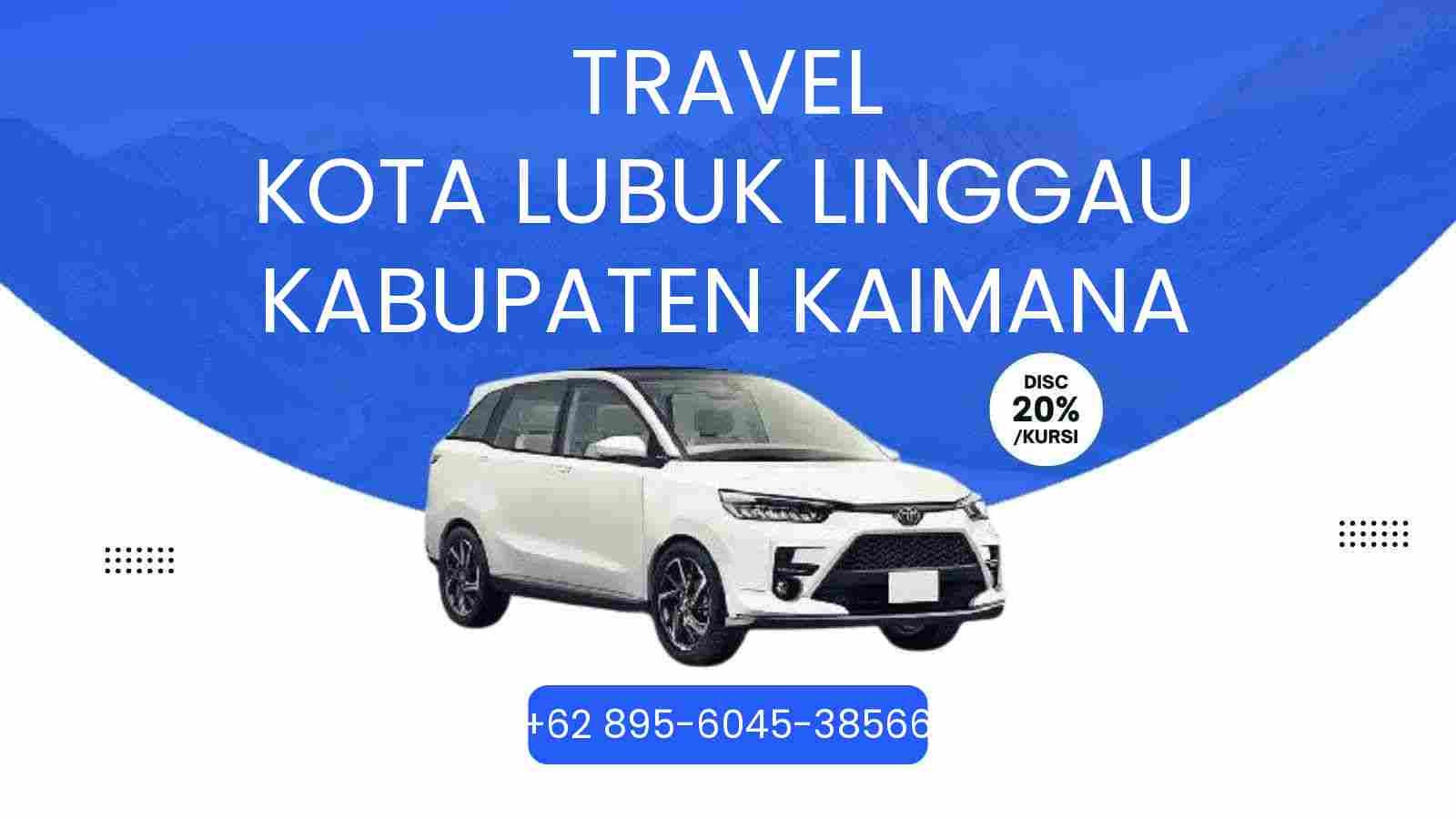 Travel Kota Lubuk Linggau Kabupaten Kaimana Murah 2026