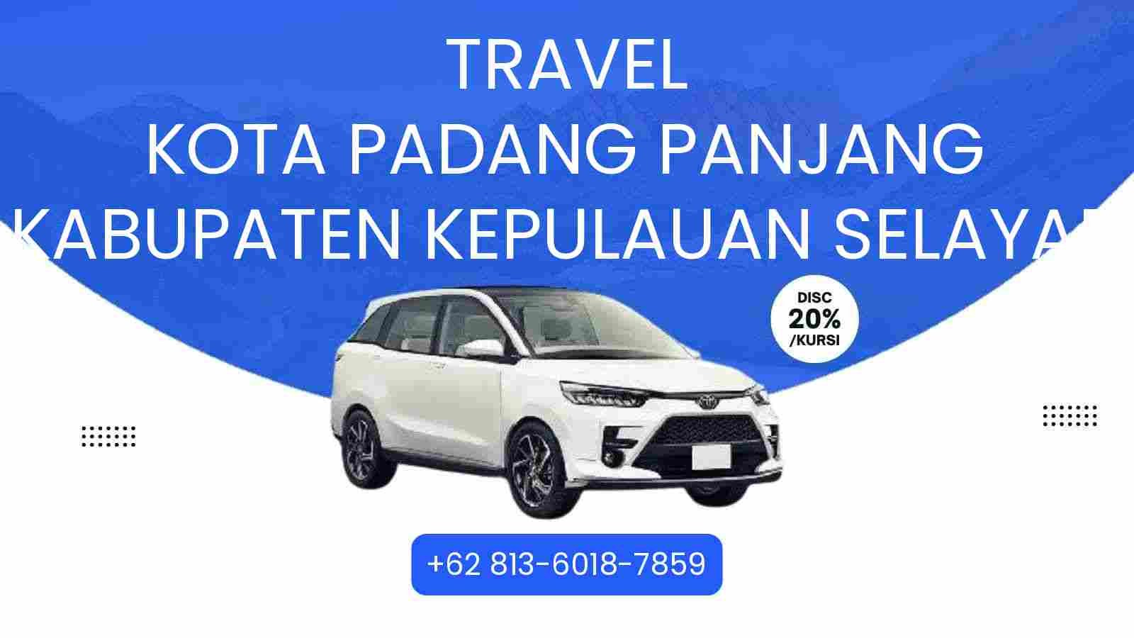 Travel Kota Padang Panjang Kabupaten Kepulauan Selayar Murah 2025