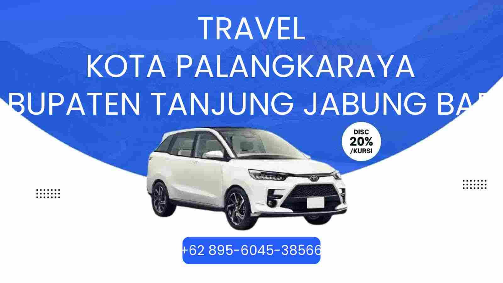 Travel Kota Palangkaraya Kabupaten Tanjung Jabung Barat Murah 2026