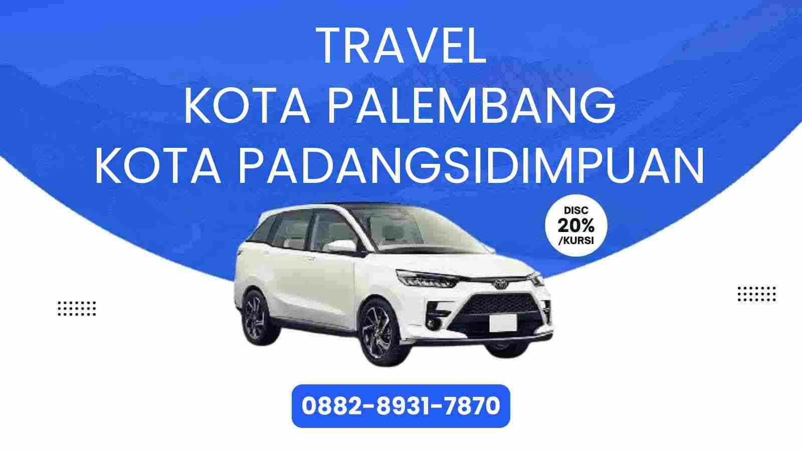 Travel Kota Palembang Kota Padangsidimpuan Murah 2025
