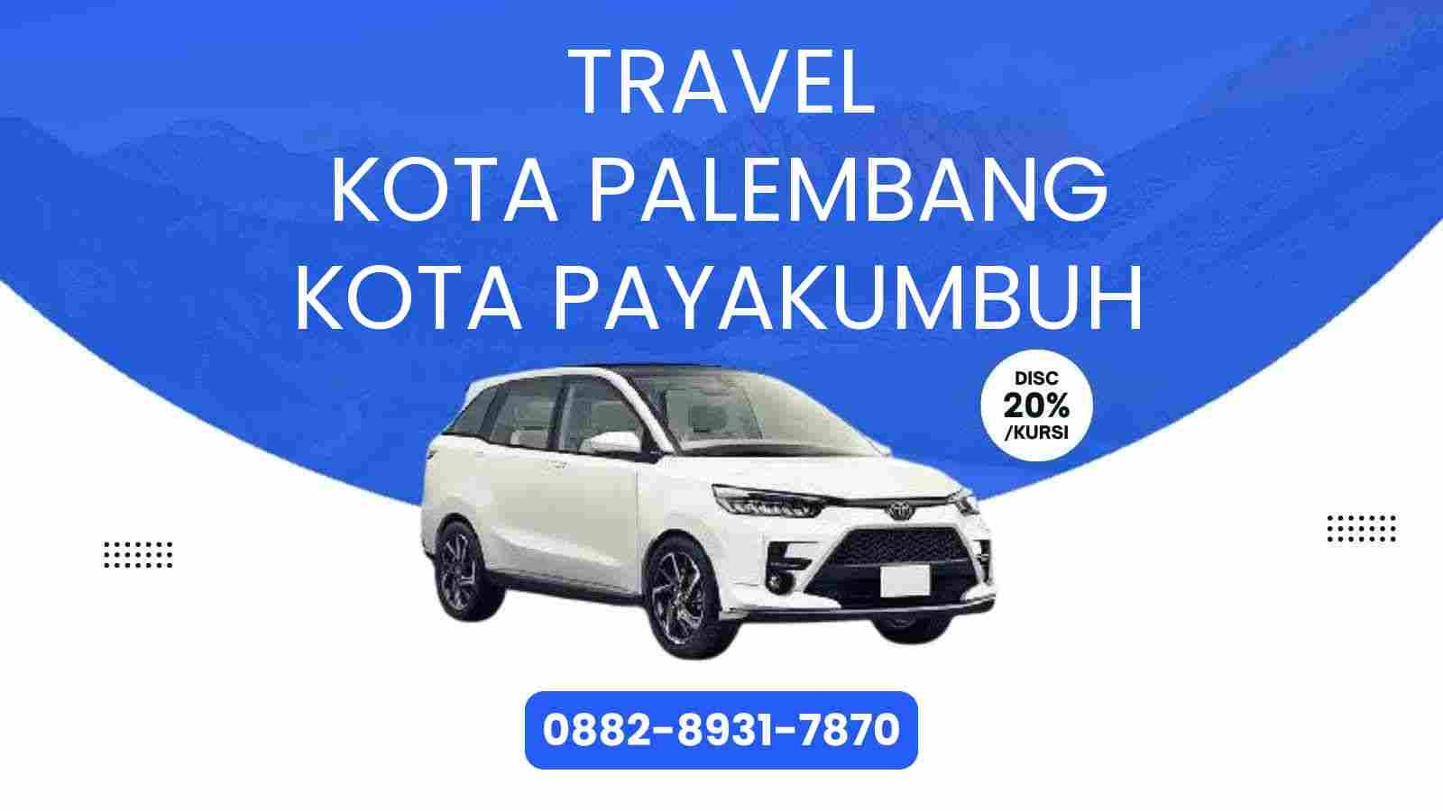 Travel Kota Palembang Kota Payakumbuh Murah 2025
