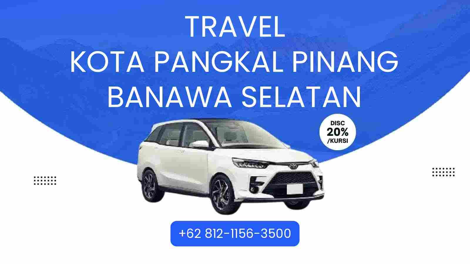 Travel Kota Pangkal Pinang Banawa Selatan Murah 2025