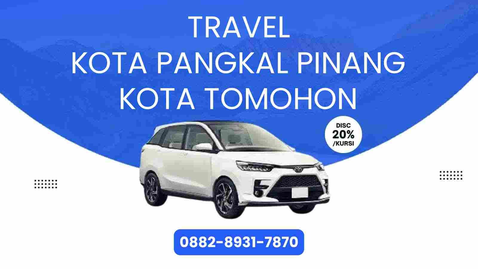 Travel Kota Pangkal Pinang Kota Tomohon Murah 2025