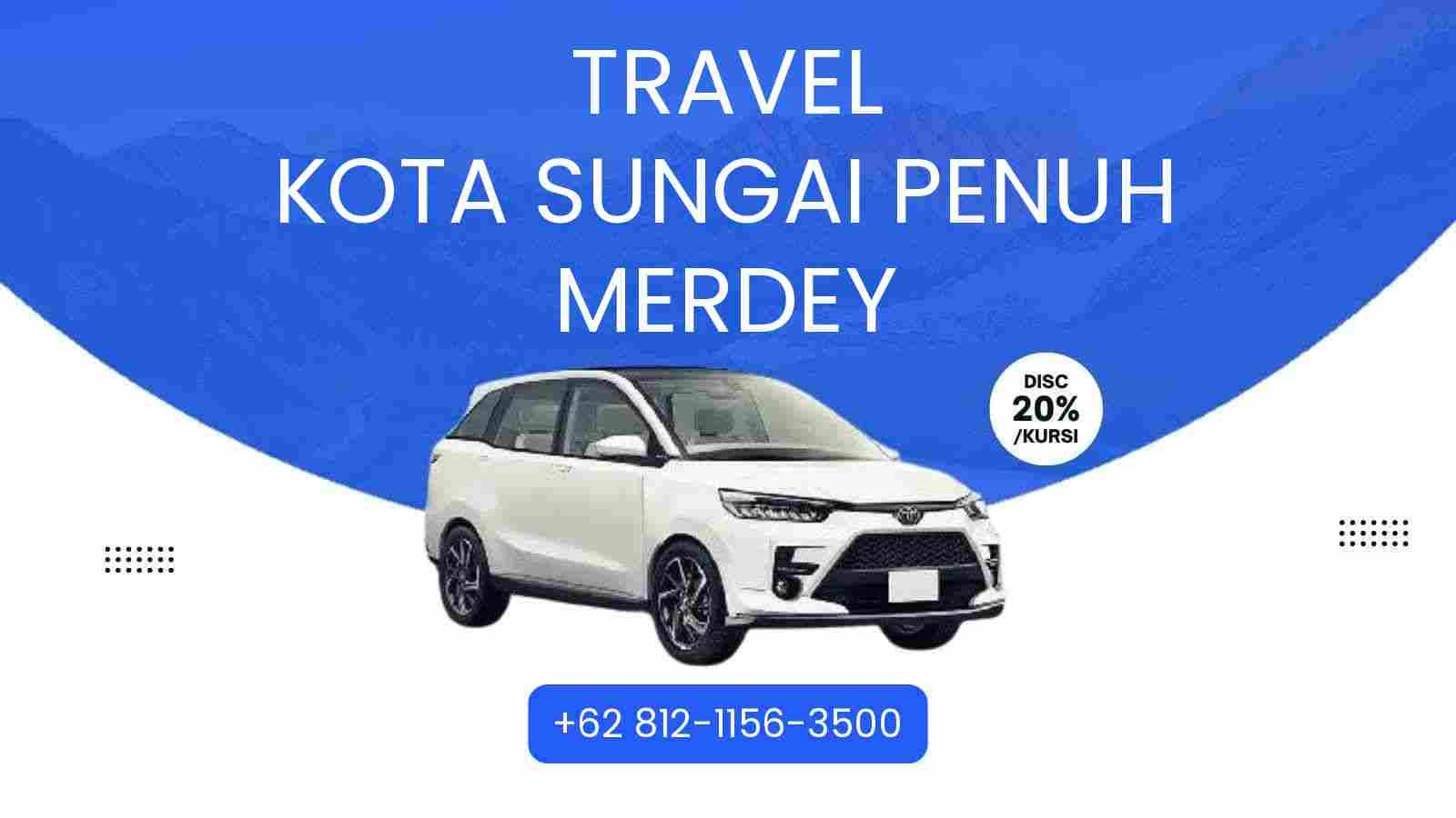 Travel Kota Sungai Penuh Merdey Murah 2025