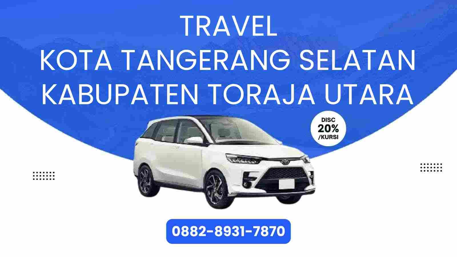 Travel Kota Tangerang Selatan Kabupaten Toraja Utara Murah 2025