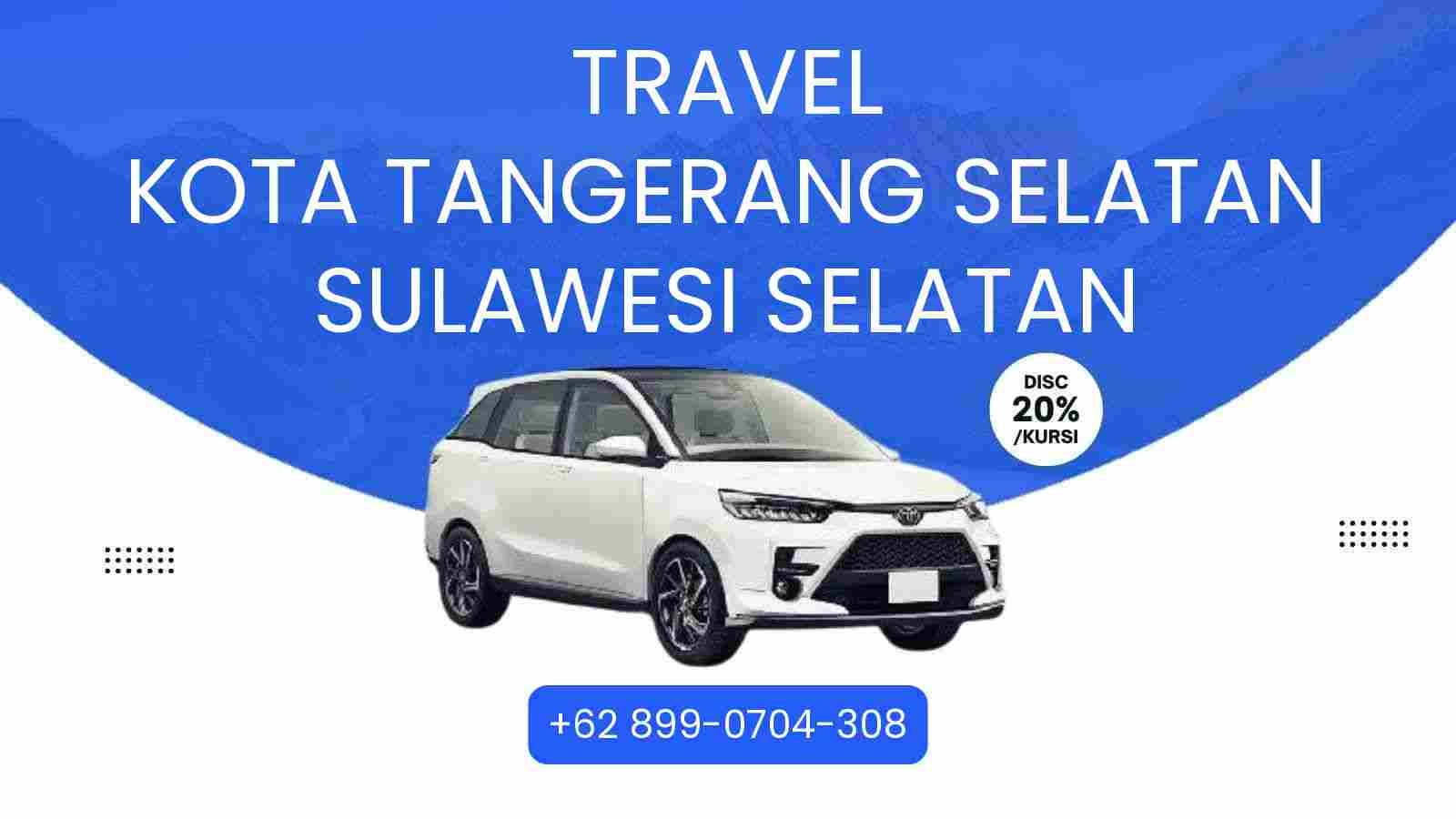 Travel Kota Tangerang Selatan Sulawesi Selatan Murah 2025