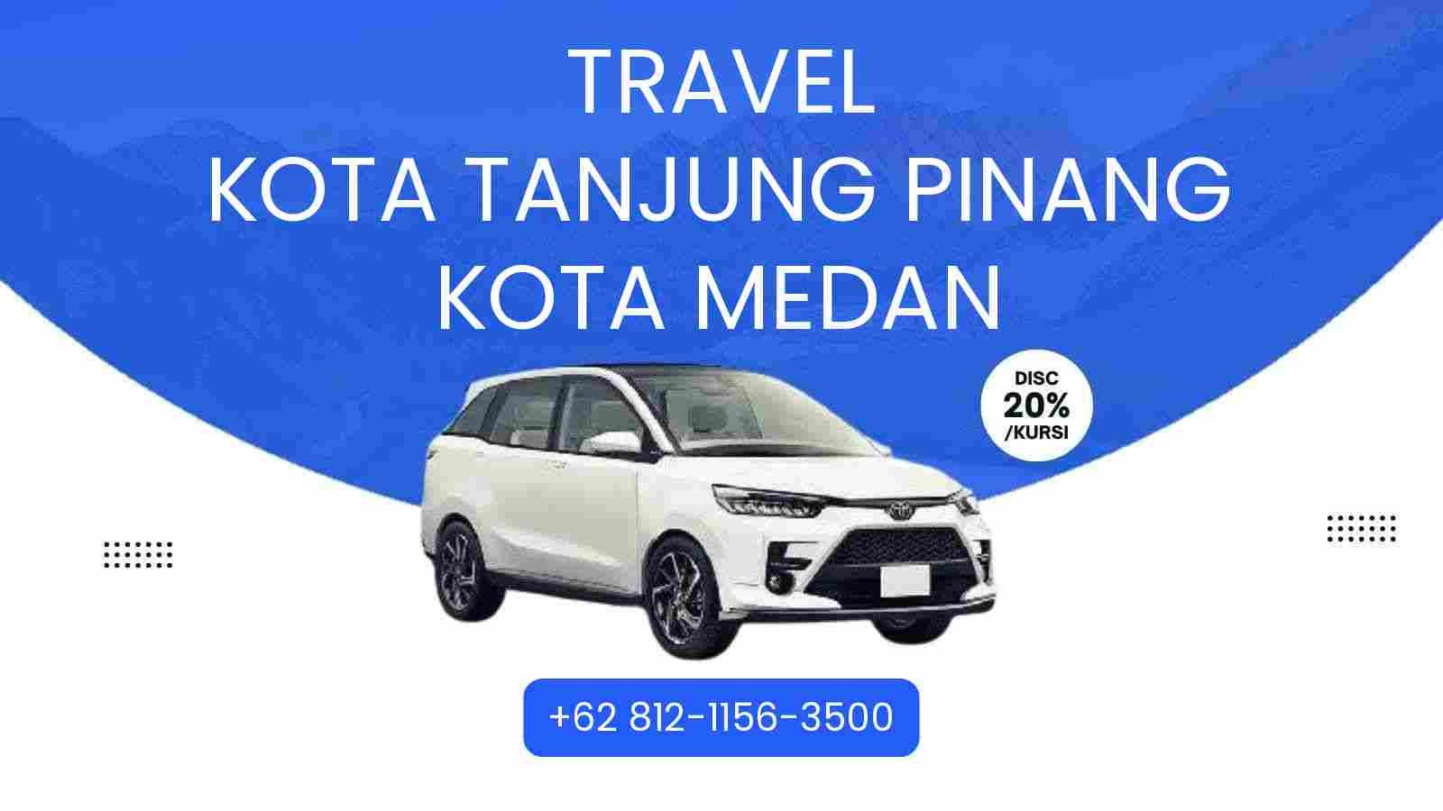 Travel Kota Tanjung Pinang Kota Medan Murah 2025