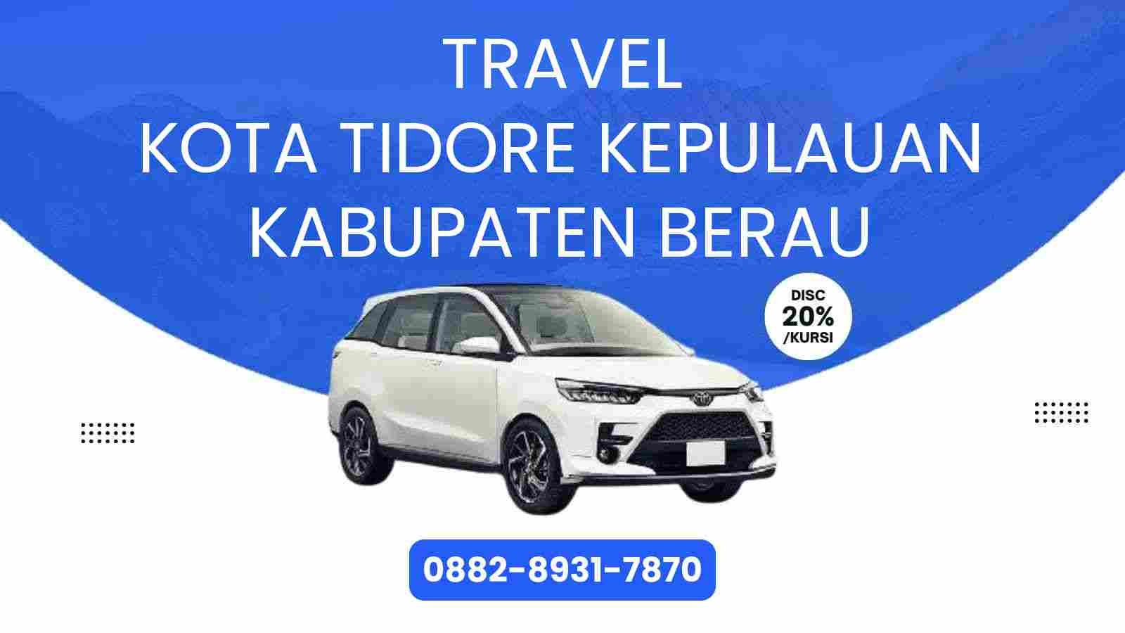 Travel Kota Tidore Kepulauan Kabupaten Berau Murah 2025