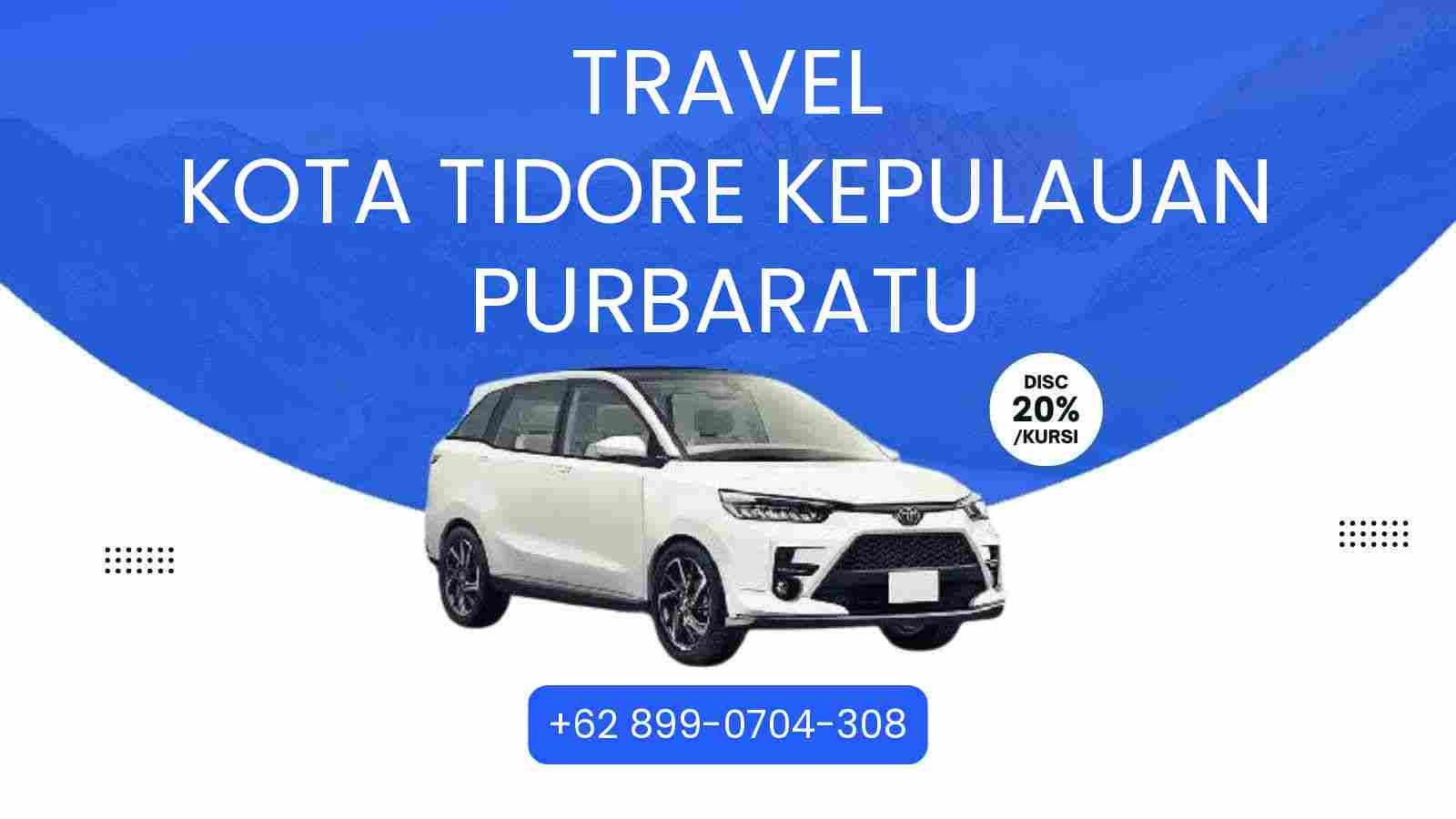 Travel Kota Tidore Kepulauan Purbaratu Murah 2025