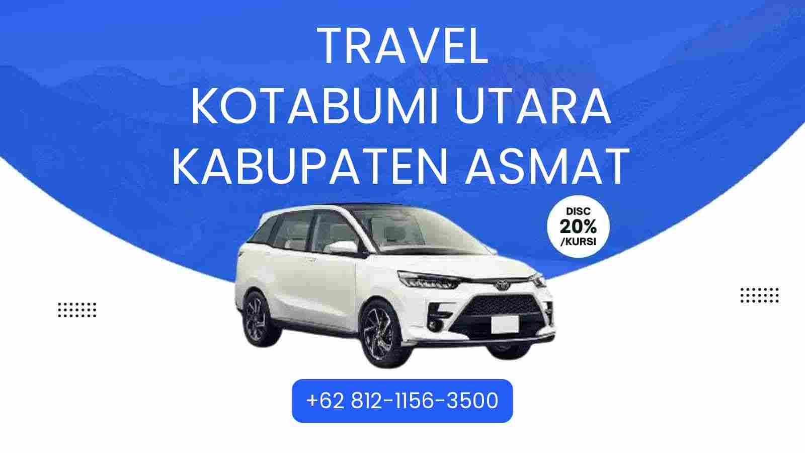 Travel Kotabumi Utara Kabupaten Asmat Murah 2025
