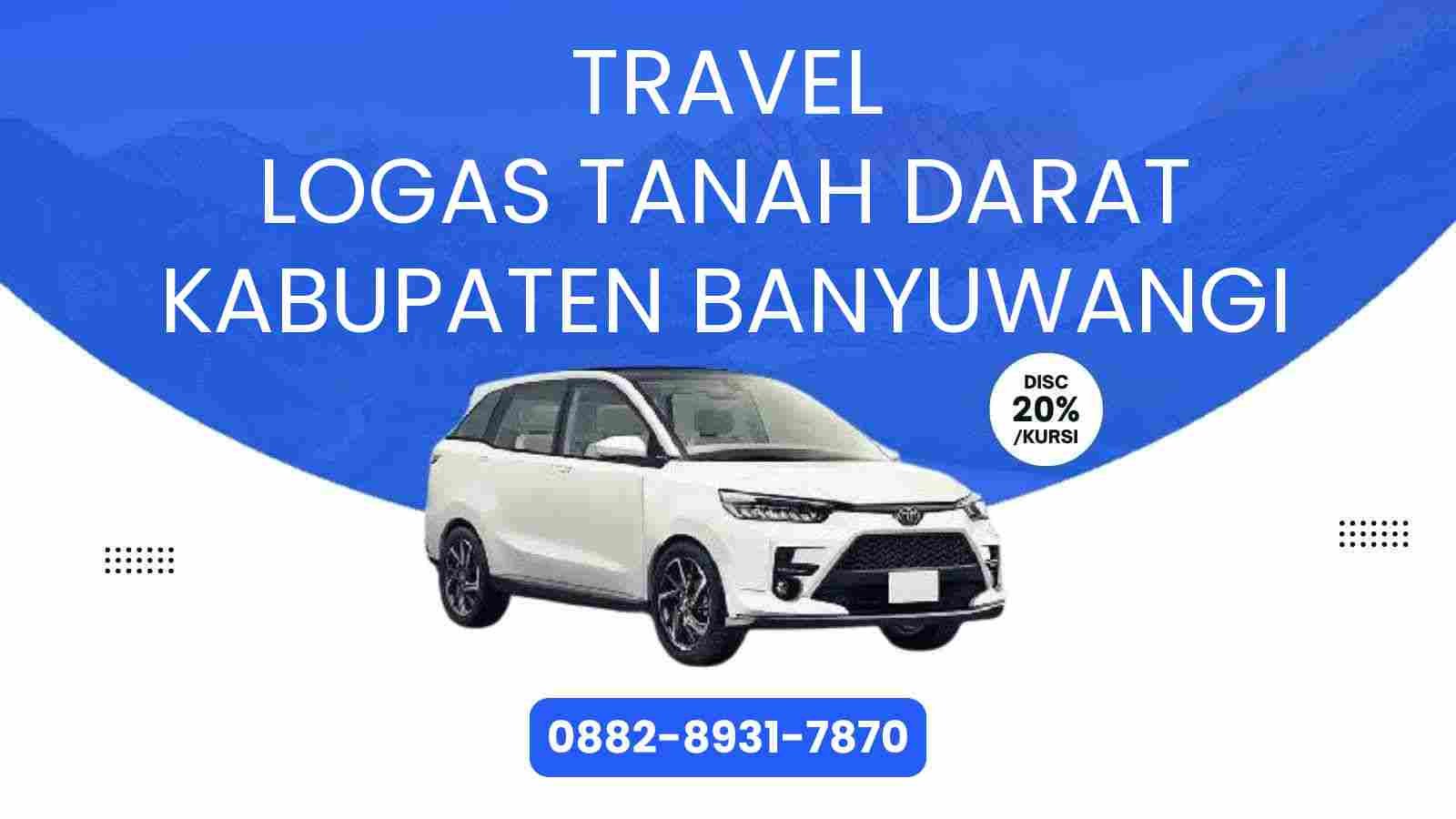 Travel Logas Tanah Darat Kabupaten Banyuwangi Murah 2025