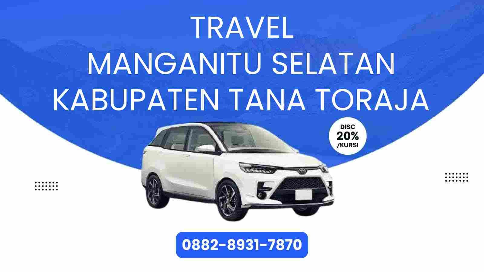 Travel Manganitu Selatan Kabupaten Tana Toraja Murah 2025