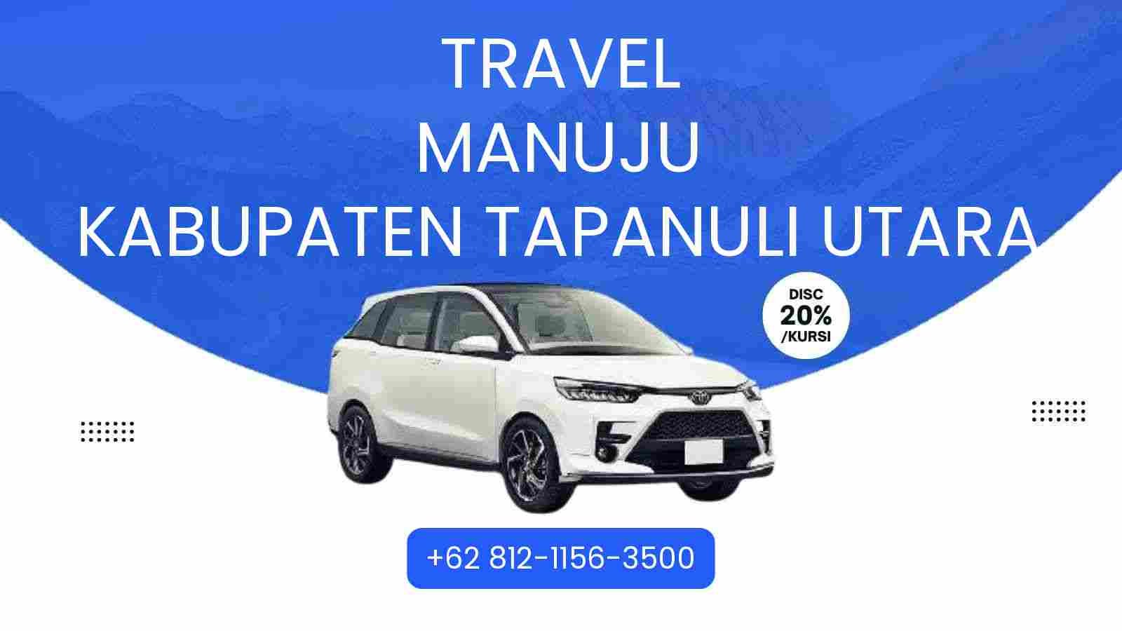 Travel Manuju Kabupaten Tapanuli Utara Murah 2025