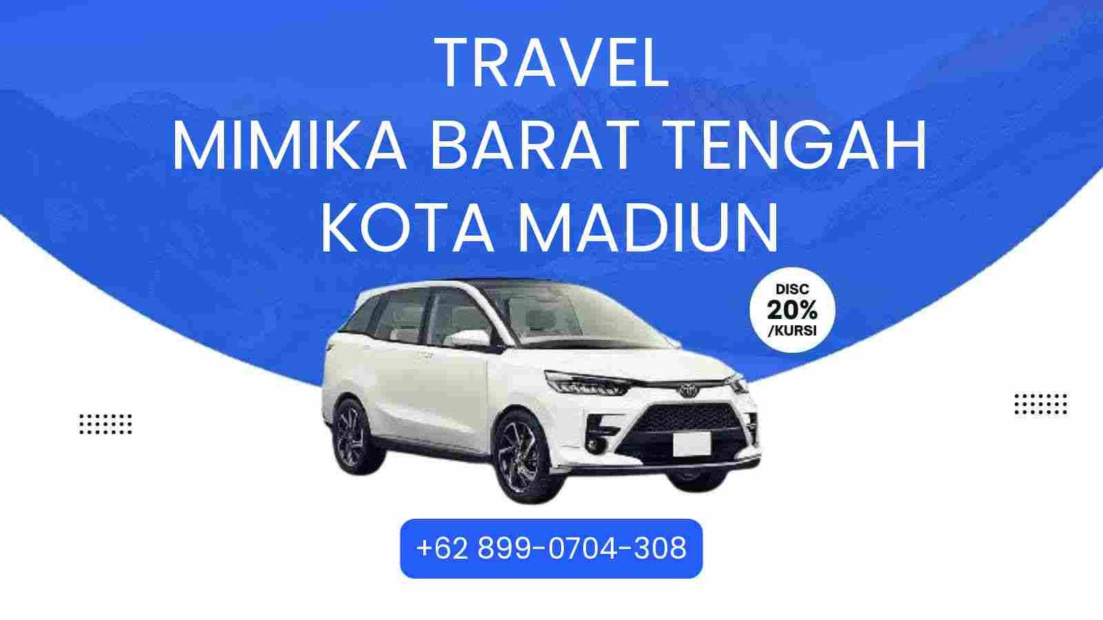 Travel Mimika Barat Tengah Kota Madiun Murah 2025