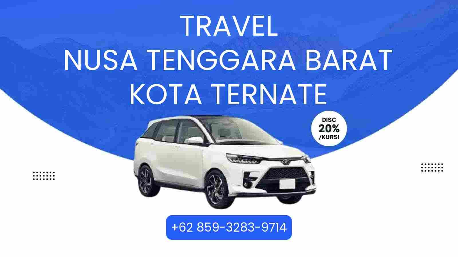 Travel Nusa Tenggara Barat Kota Ternate Murah 2025