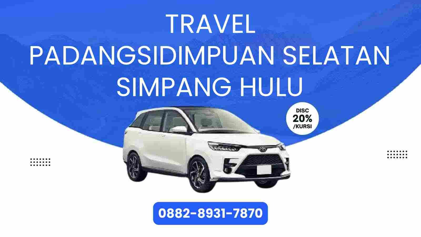 Travel Padangsidimpuan Selatan Simpang Hulu Murah 2025