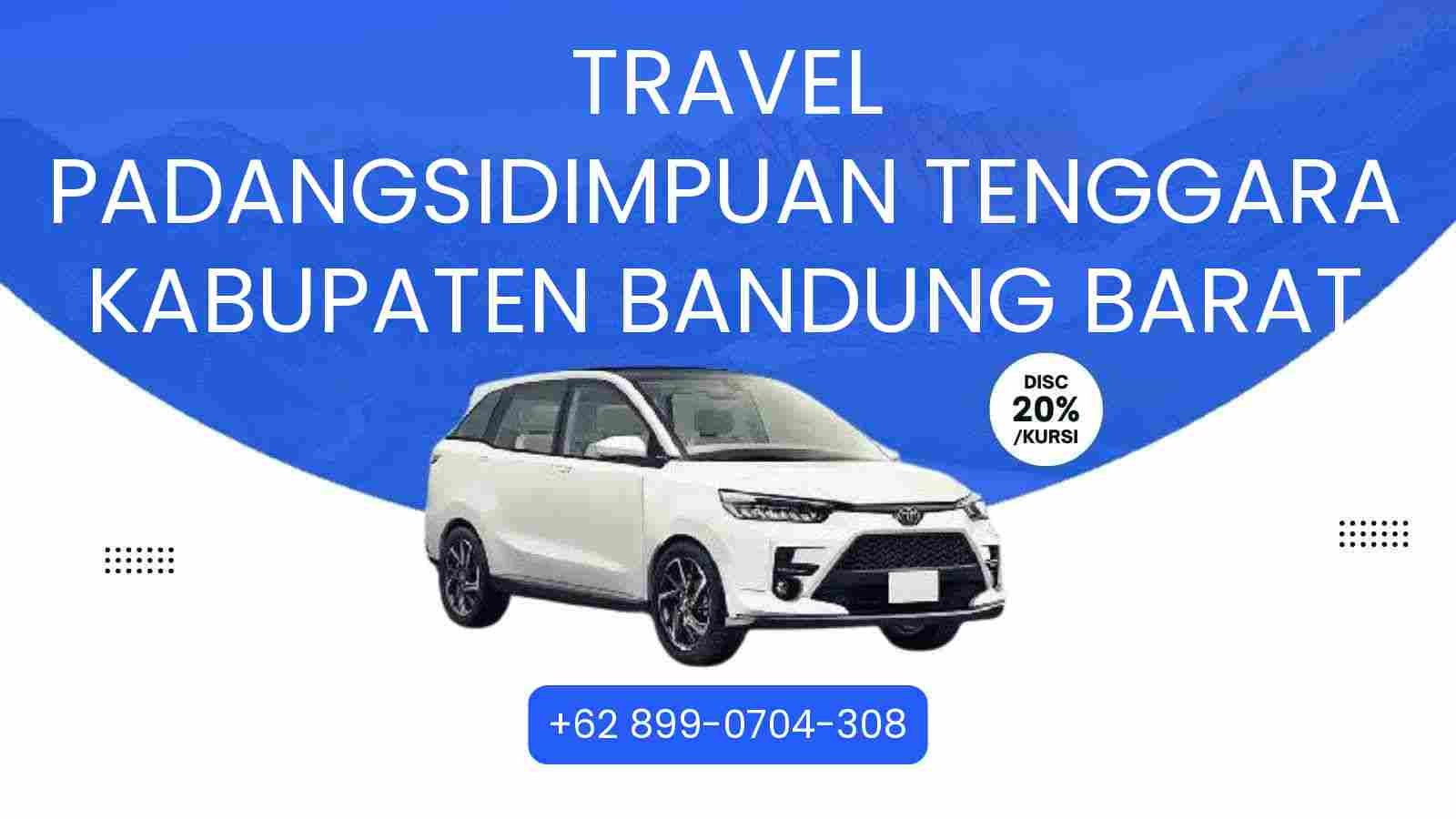 Travel Padangsidimpuan Tenggara Kabupaten Bandung Barat Murah 2025