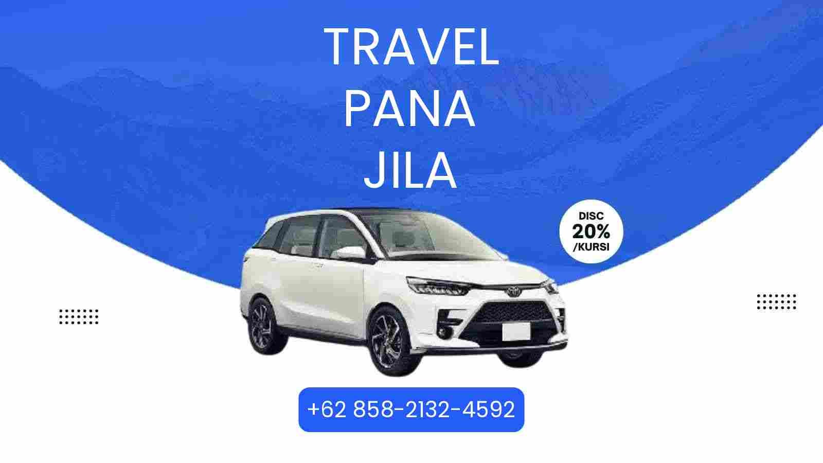 Travel Pana Jila Murah 2025