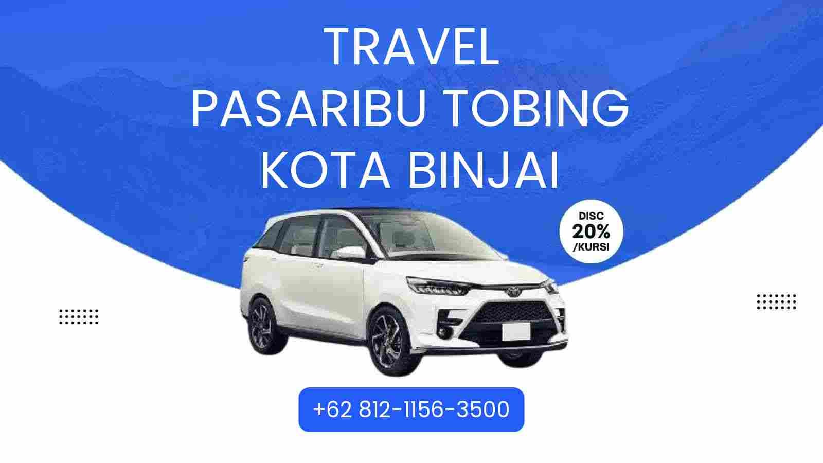 Travel Pasaribu Tobing Kota Binjai Murah 2025