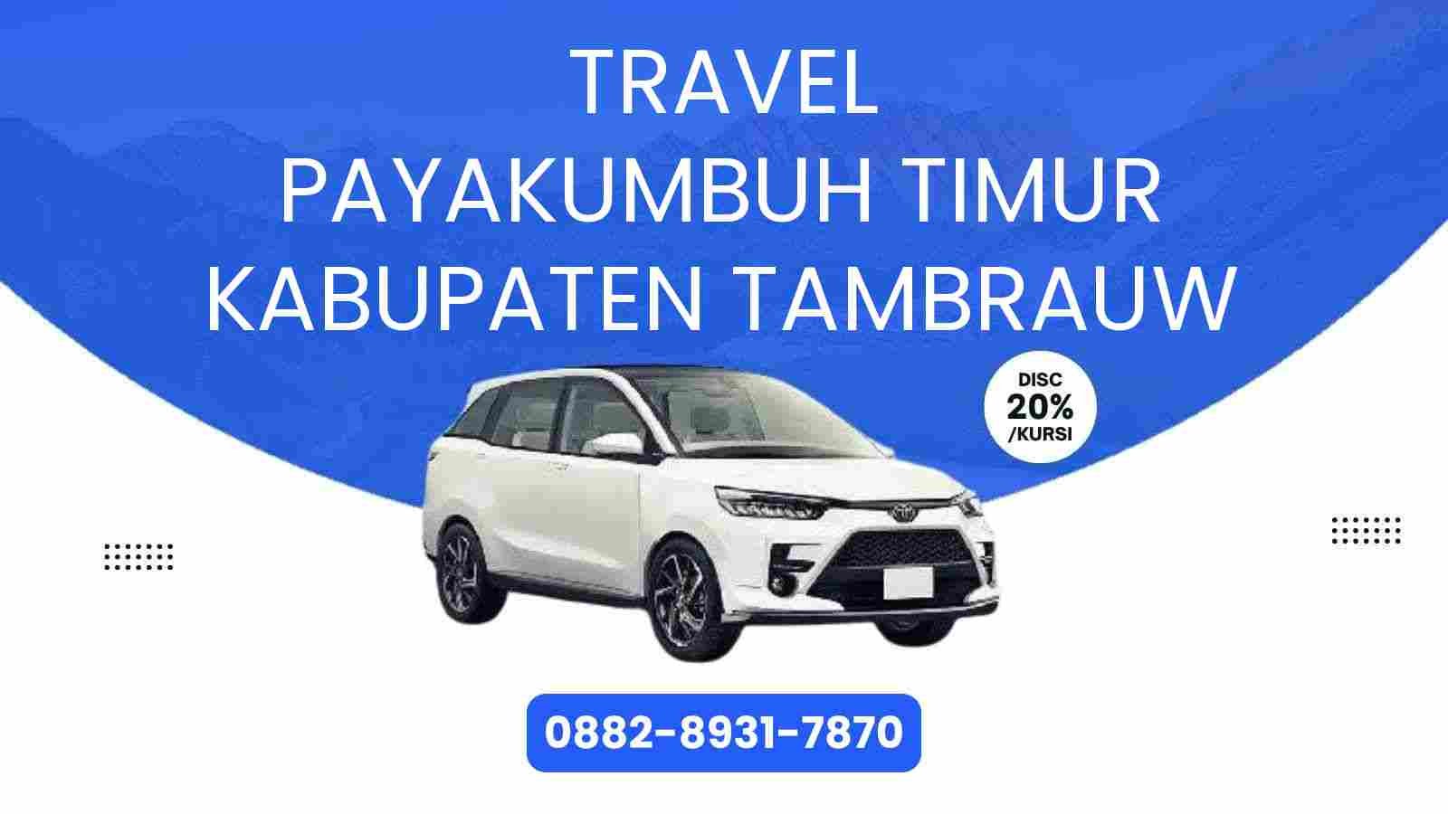 Travel Payakumbuh Timur Kabupaten Tambrauw Murah 2025