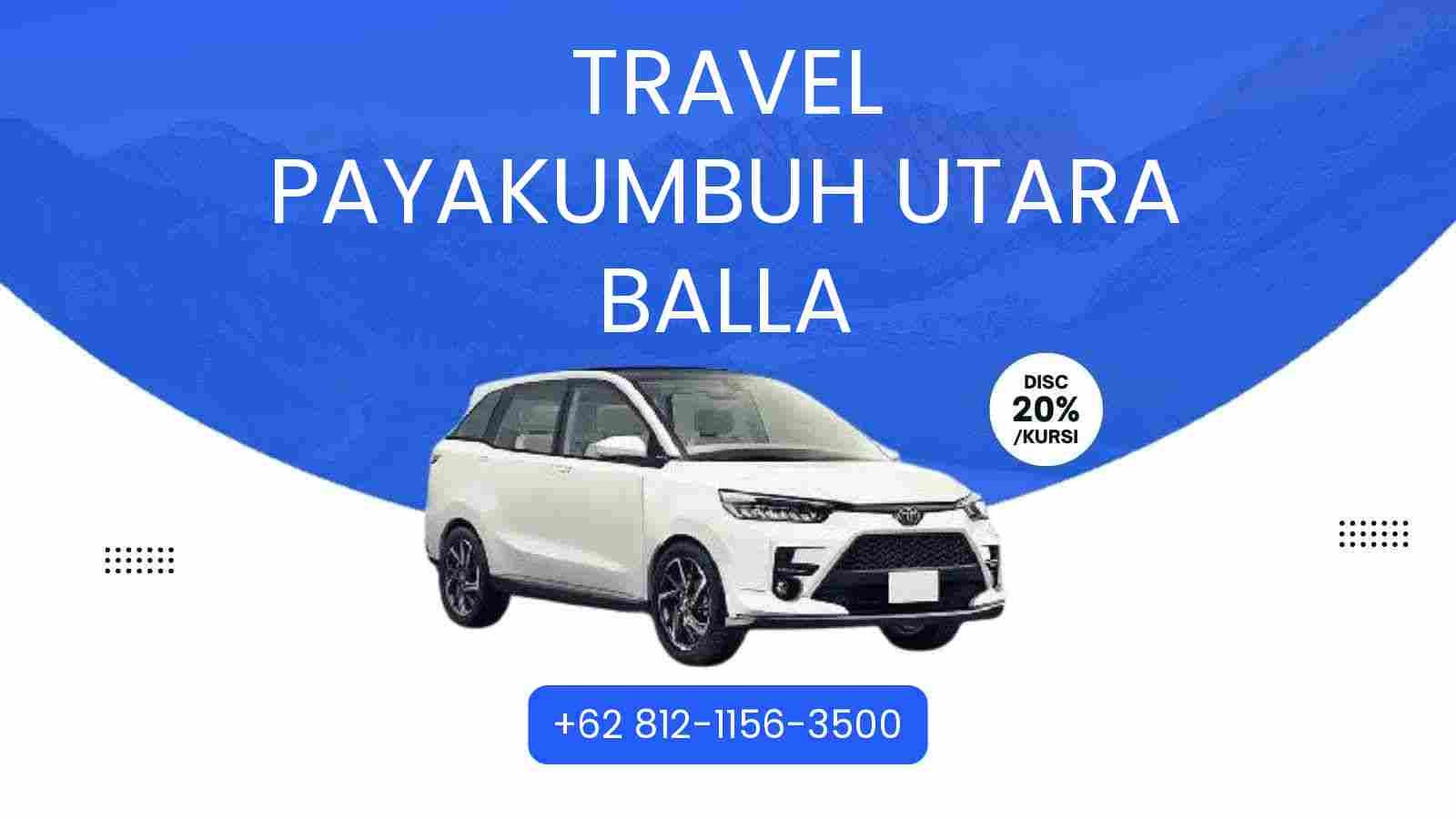 Travel Payakumbuh Utara Balla Murah 2025