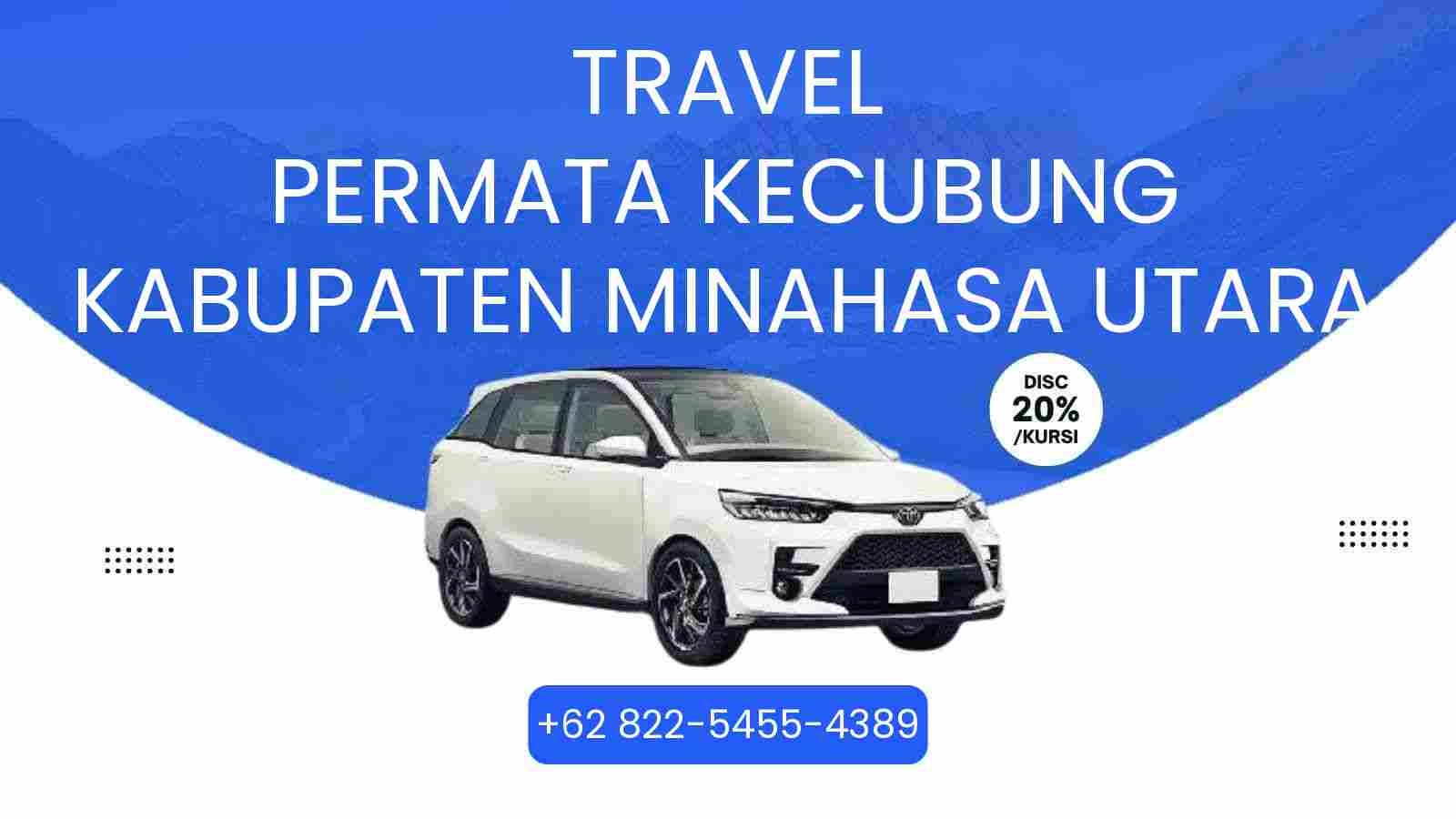 Travel Permata Kecubung Kabupaten Minahasa Utara Murah 2025